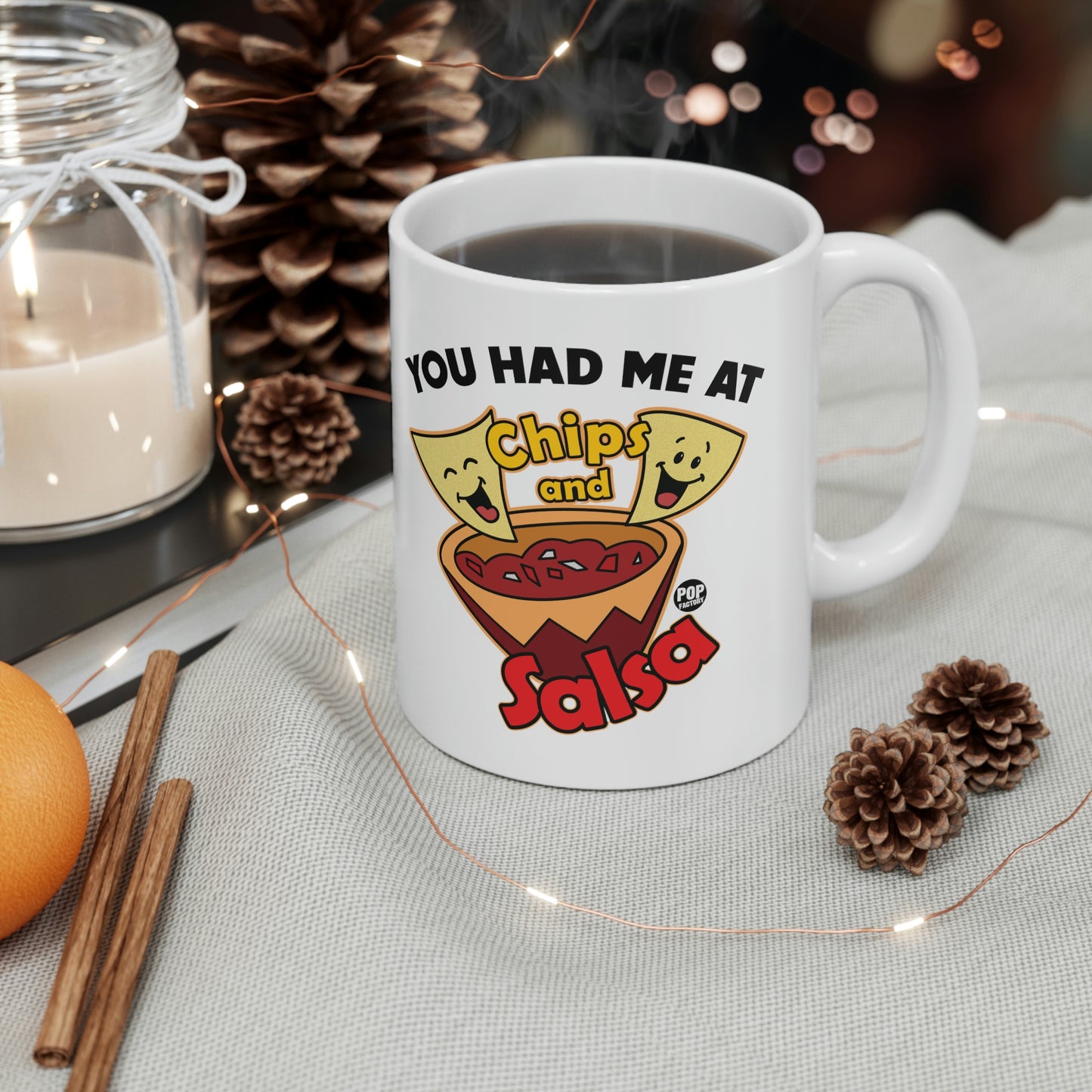 HAD ME AT CHIPS AND SALSA COFFEE MUG