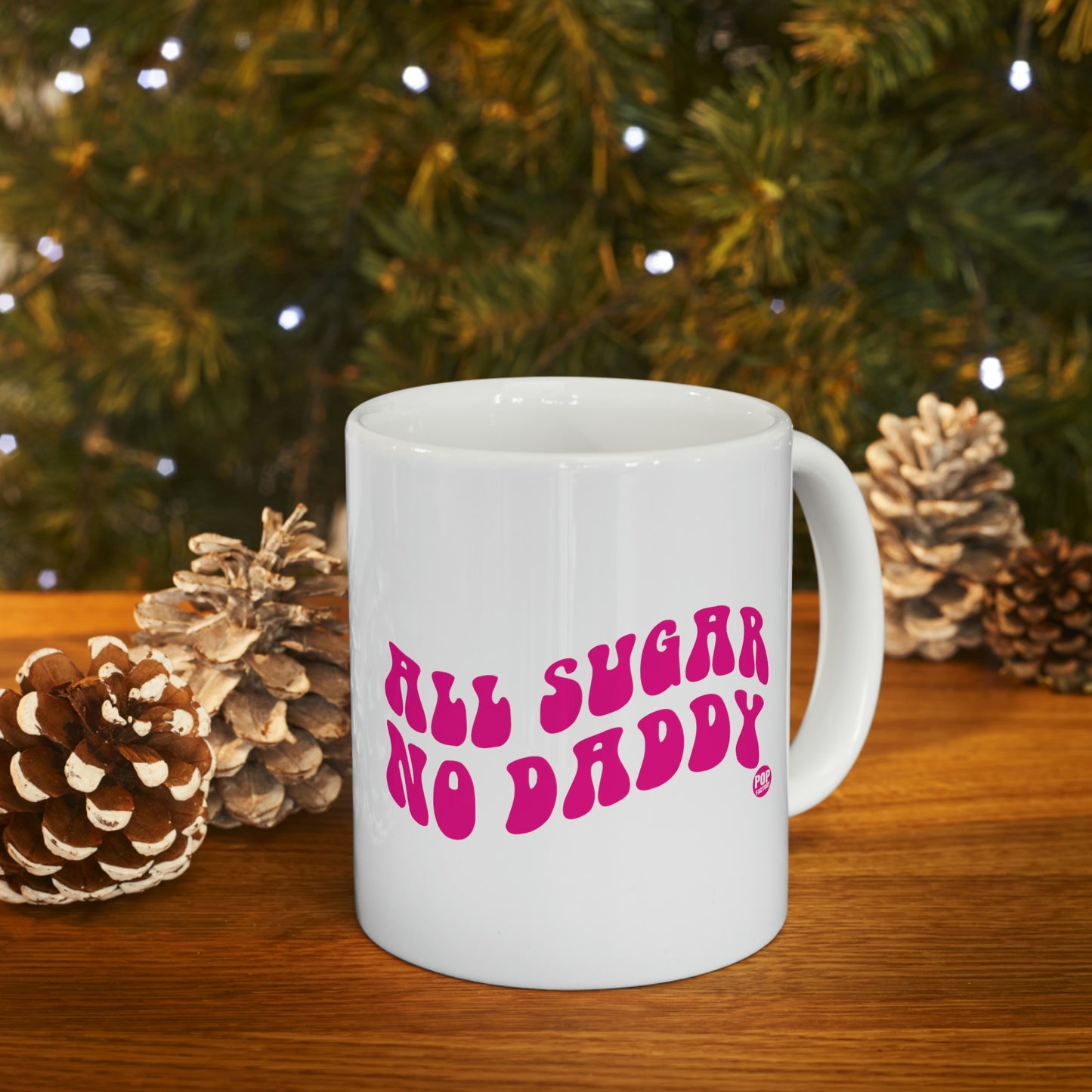 ALL SUGAR NO DADDY COFFEE MUG