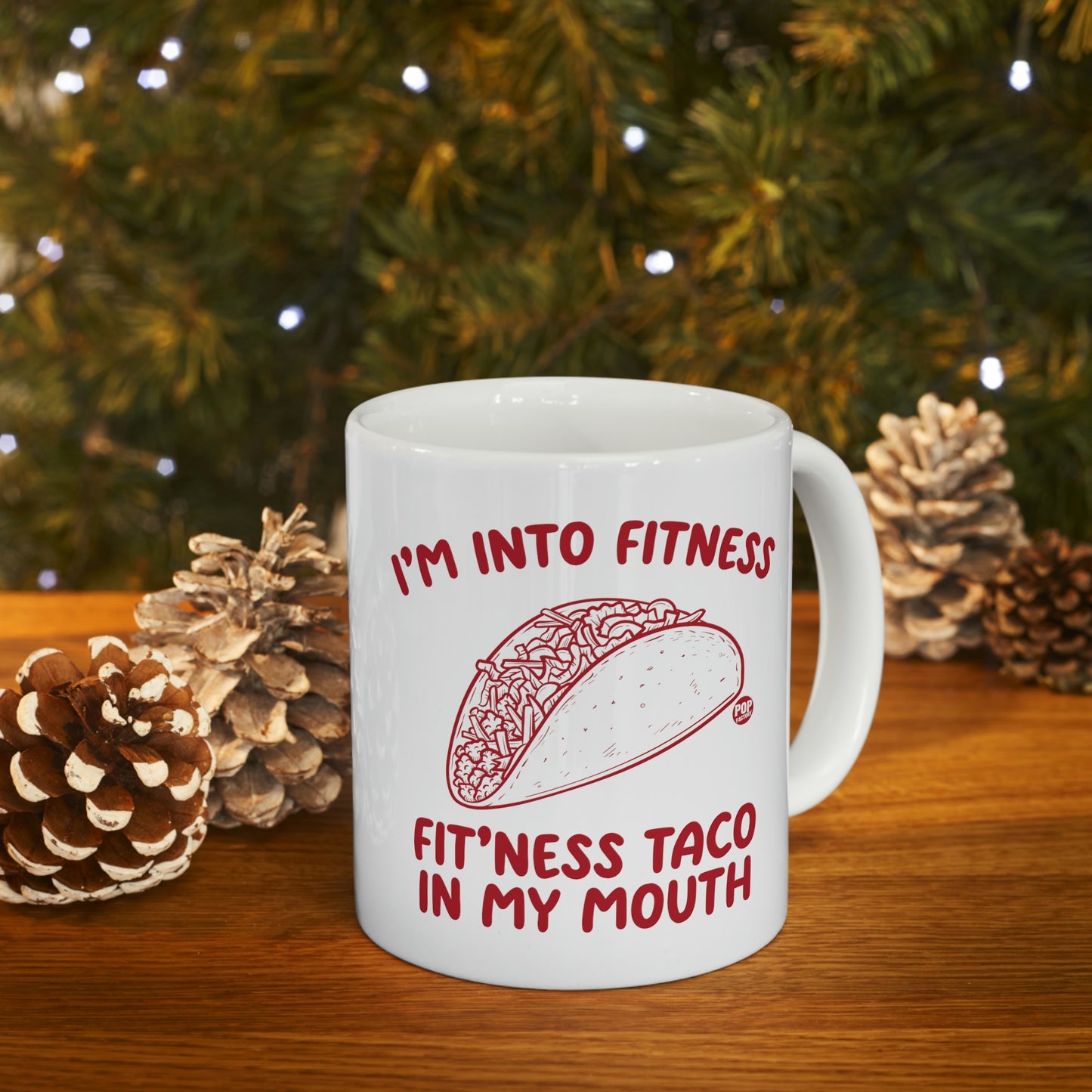 I'm into Finess, Fitness Taco In My Mouth Coffee Mug