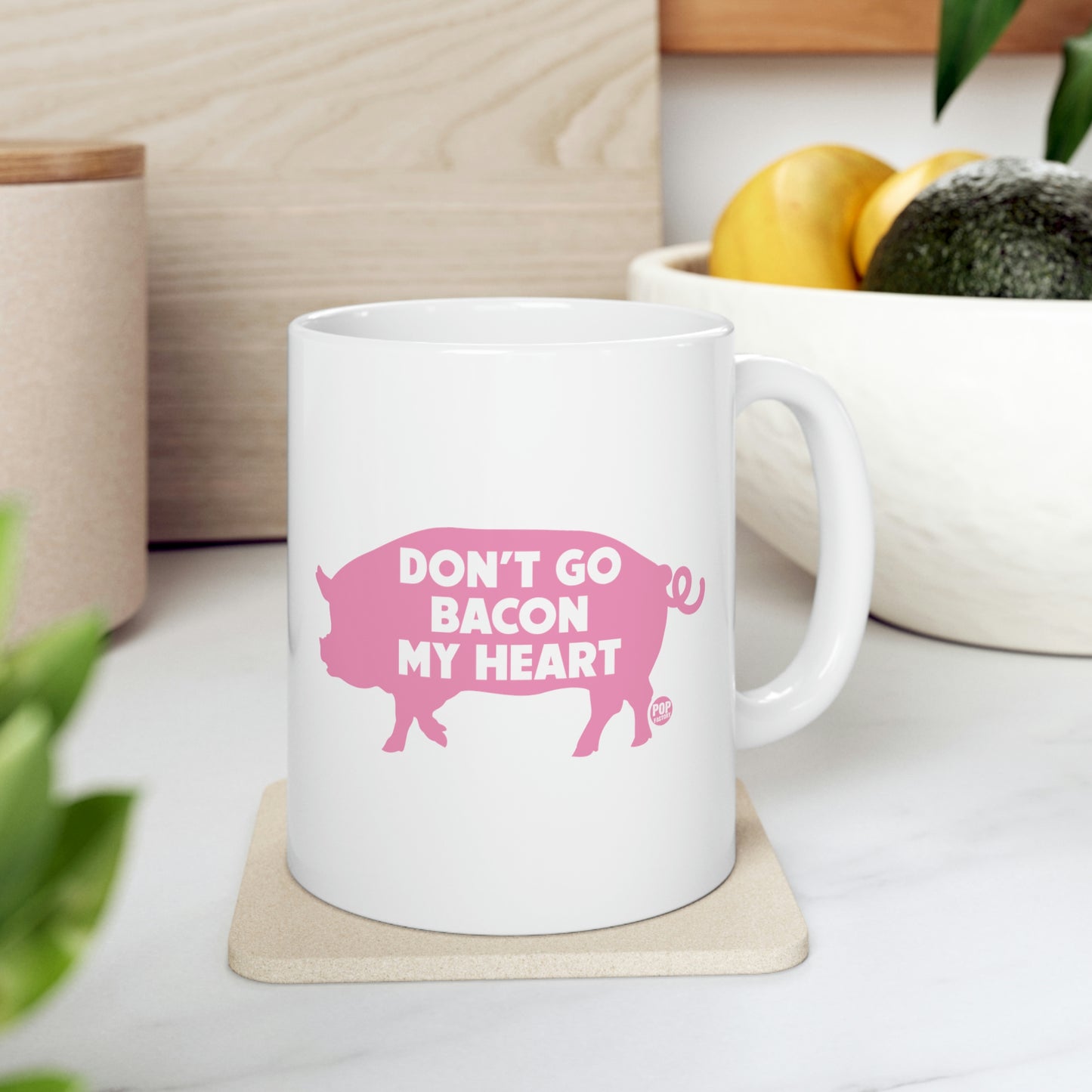 DON'T GO BACON MY HEART COFFEE MUG