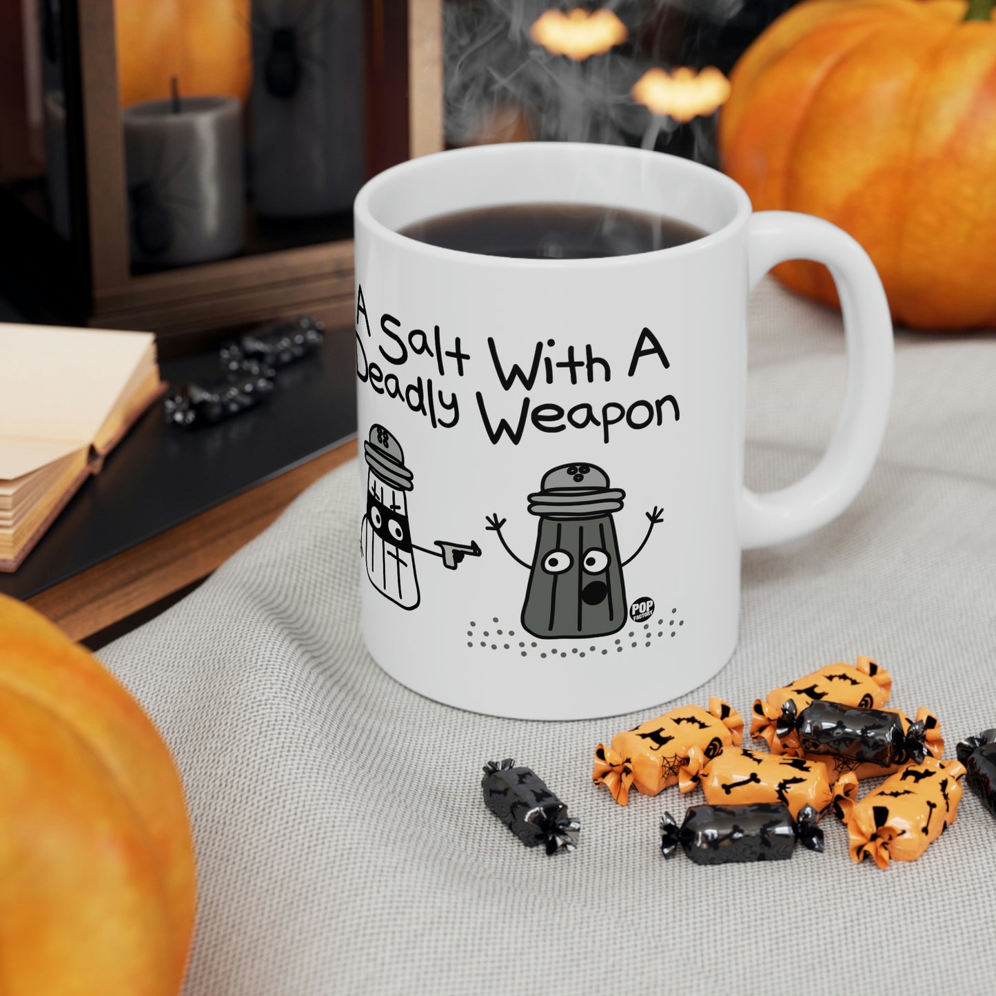 A SALT WITH A  DEADLY  WEAPON COFFEE MUG