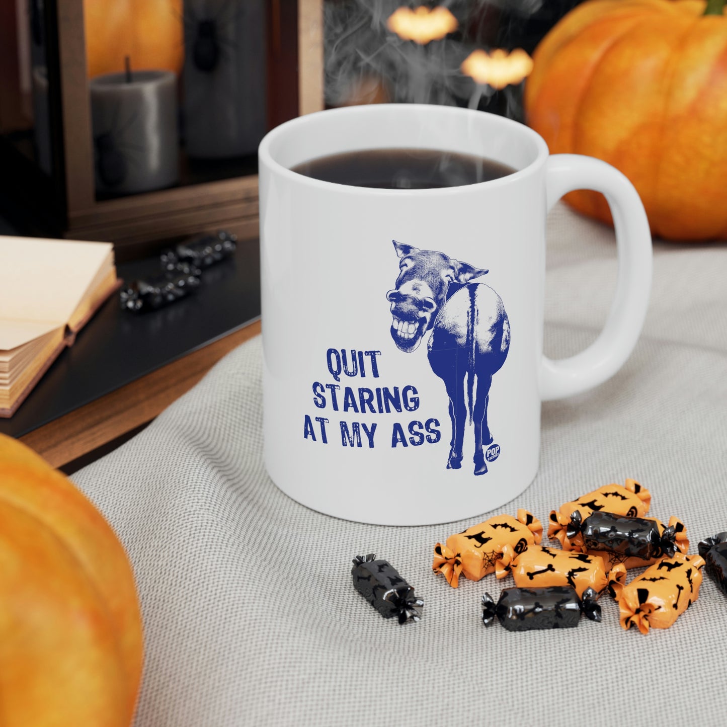 QUIT STARING AT MY ASS COFFEE MUG