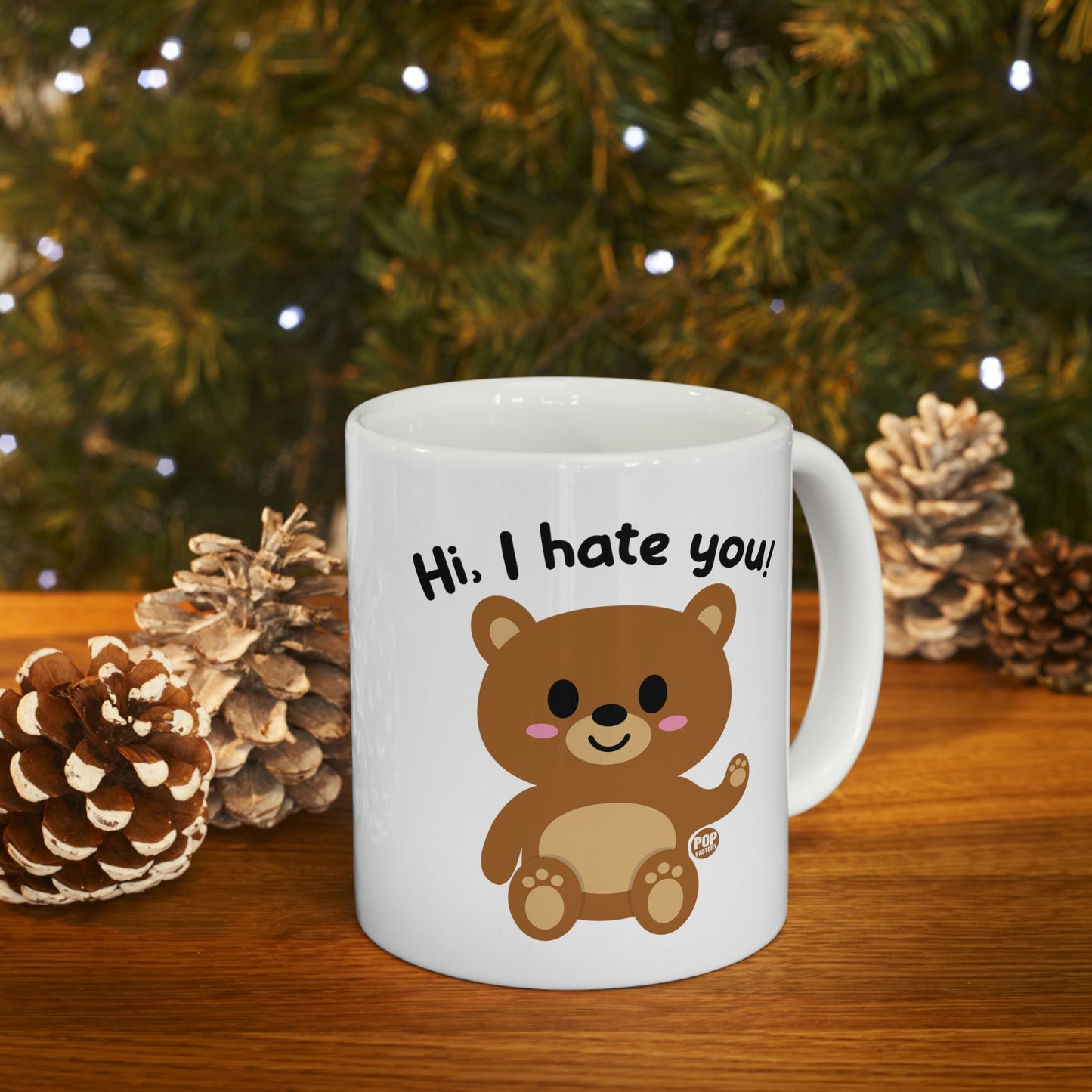 HI.  I HATE YOU BEAR COFFEE MUG