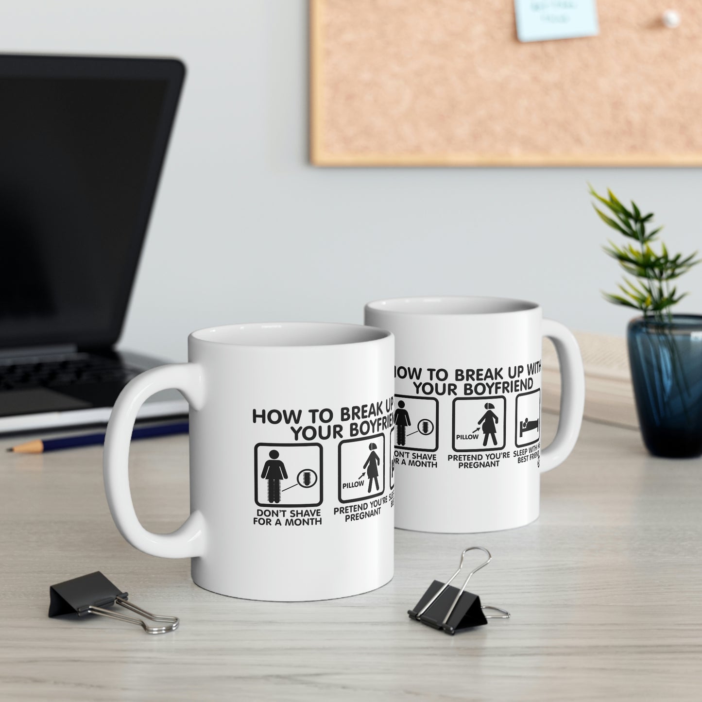 HOW TO BREAK UP WITH YOUR BOYFRIEND COFFEE MUG