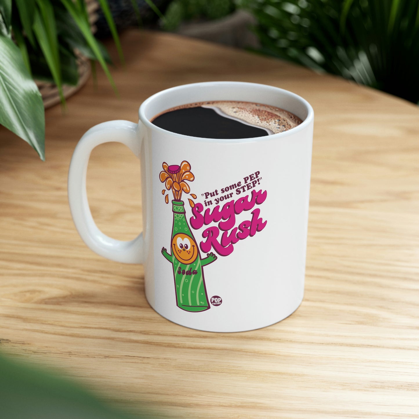 FUNSHINE-PUT SOME PEP IN YOUR STEP! SODA COFFEE MUG