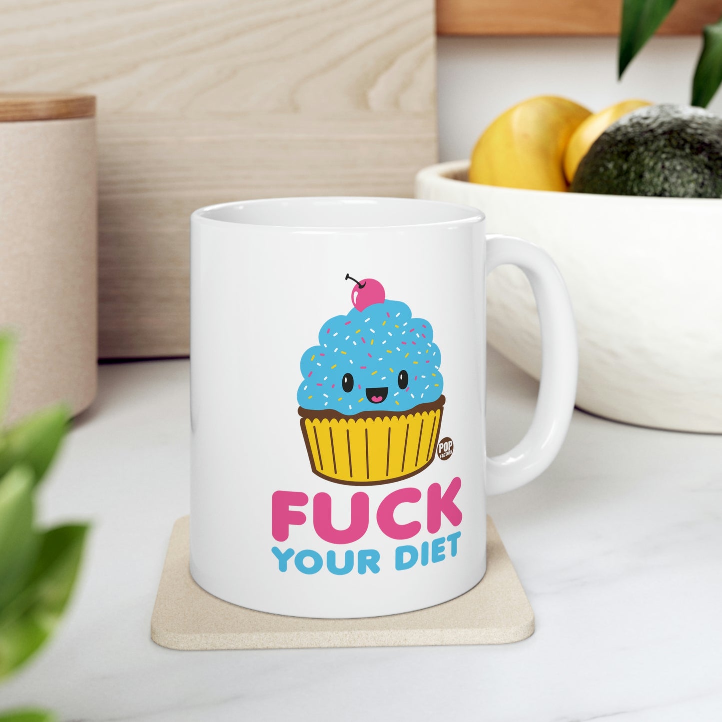 FUCK YOUR DIET CUPCAKE COFFEE MUG