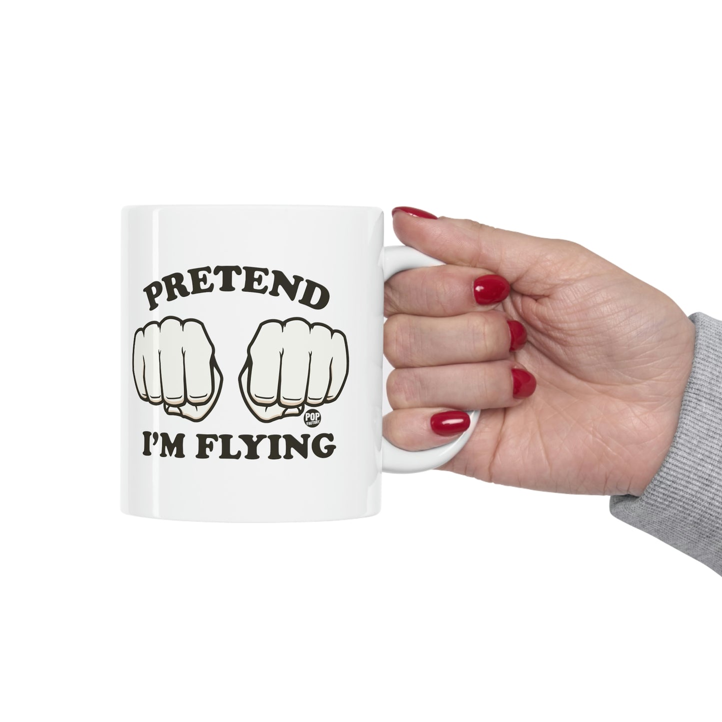 PRETEND I'M FLYING FISTS COFFEE MUG