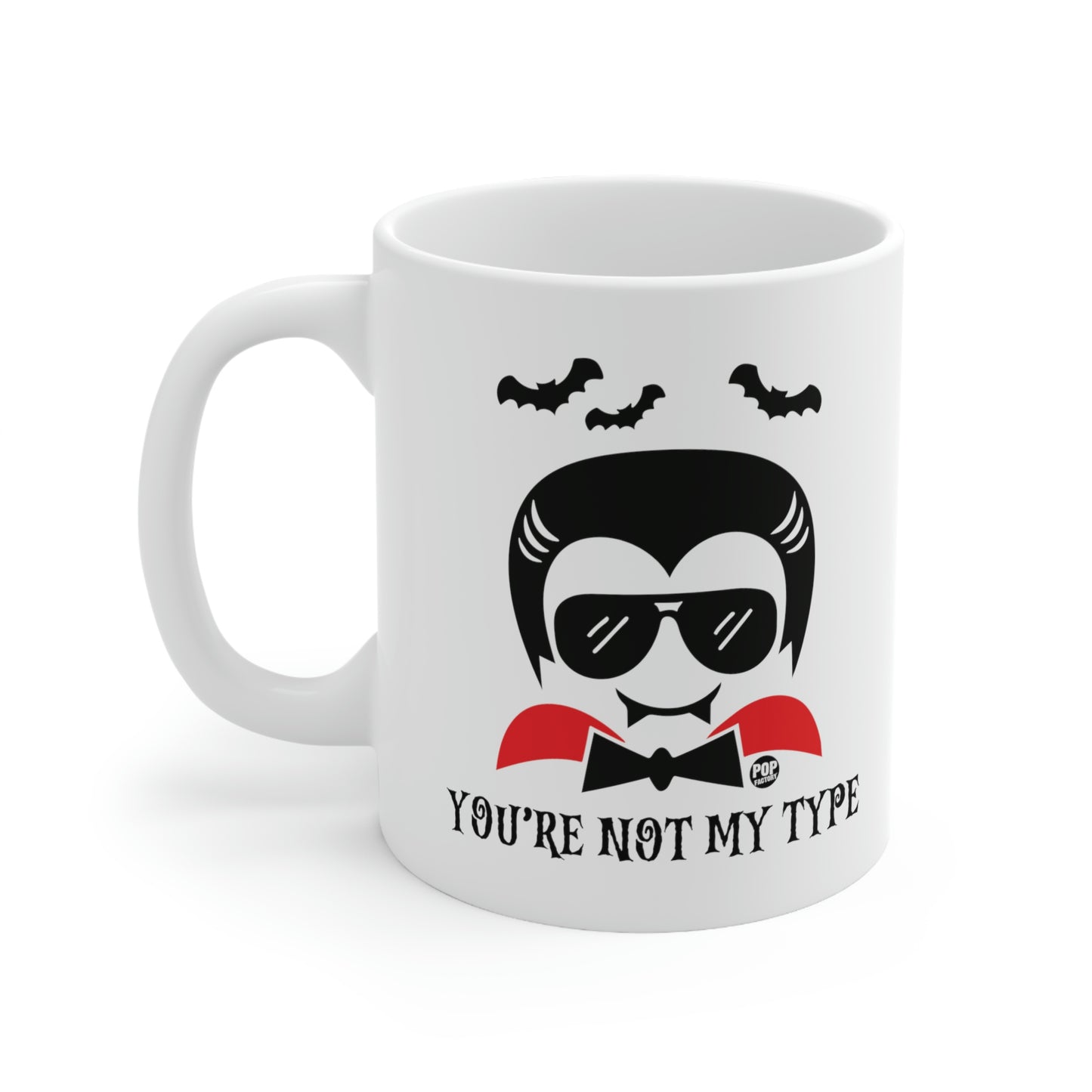 You're Not My Type Dracula Coffee Mug