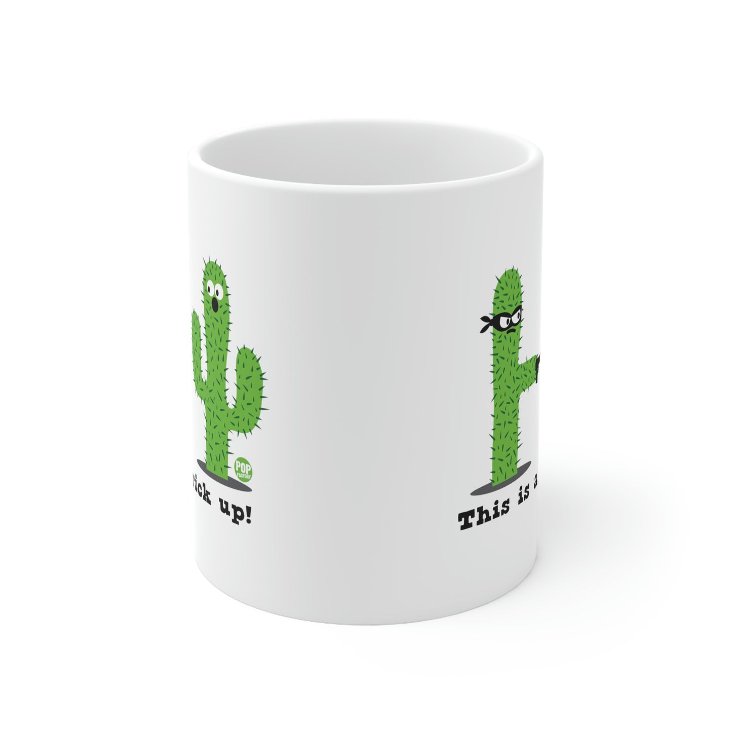 THIS IS A PRICK UP! COFFEE MUG