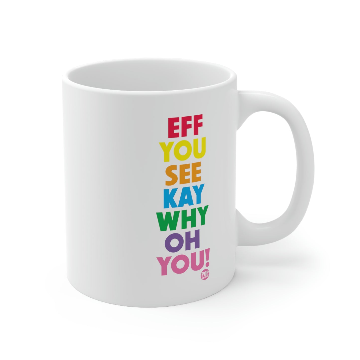 EFF YOU SEE KAY COFFEE MUG
