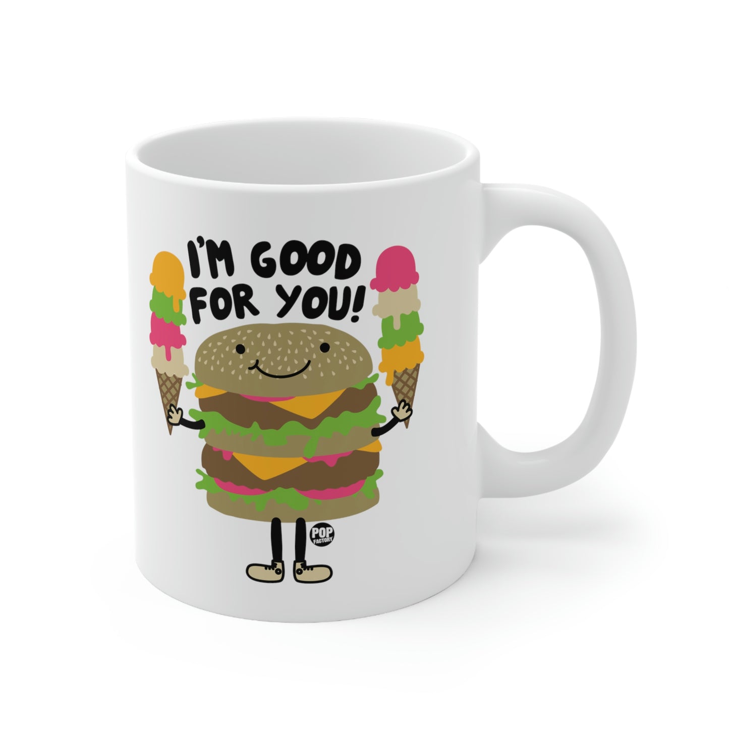 I'm Good For You Burger Coffee Mug