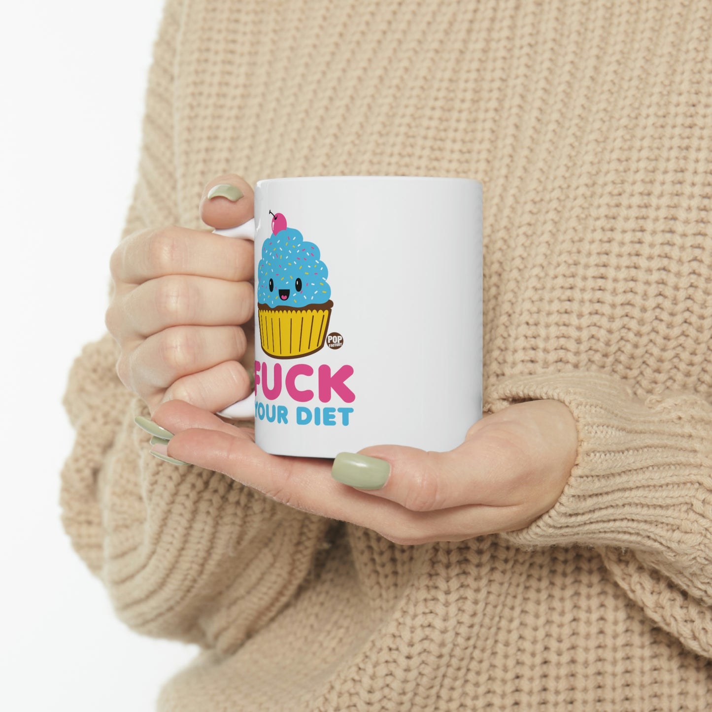 FUCK YOUR DIET CUPCAKE COFFEE MUG