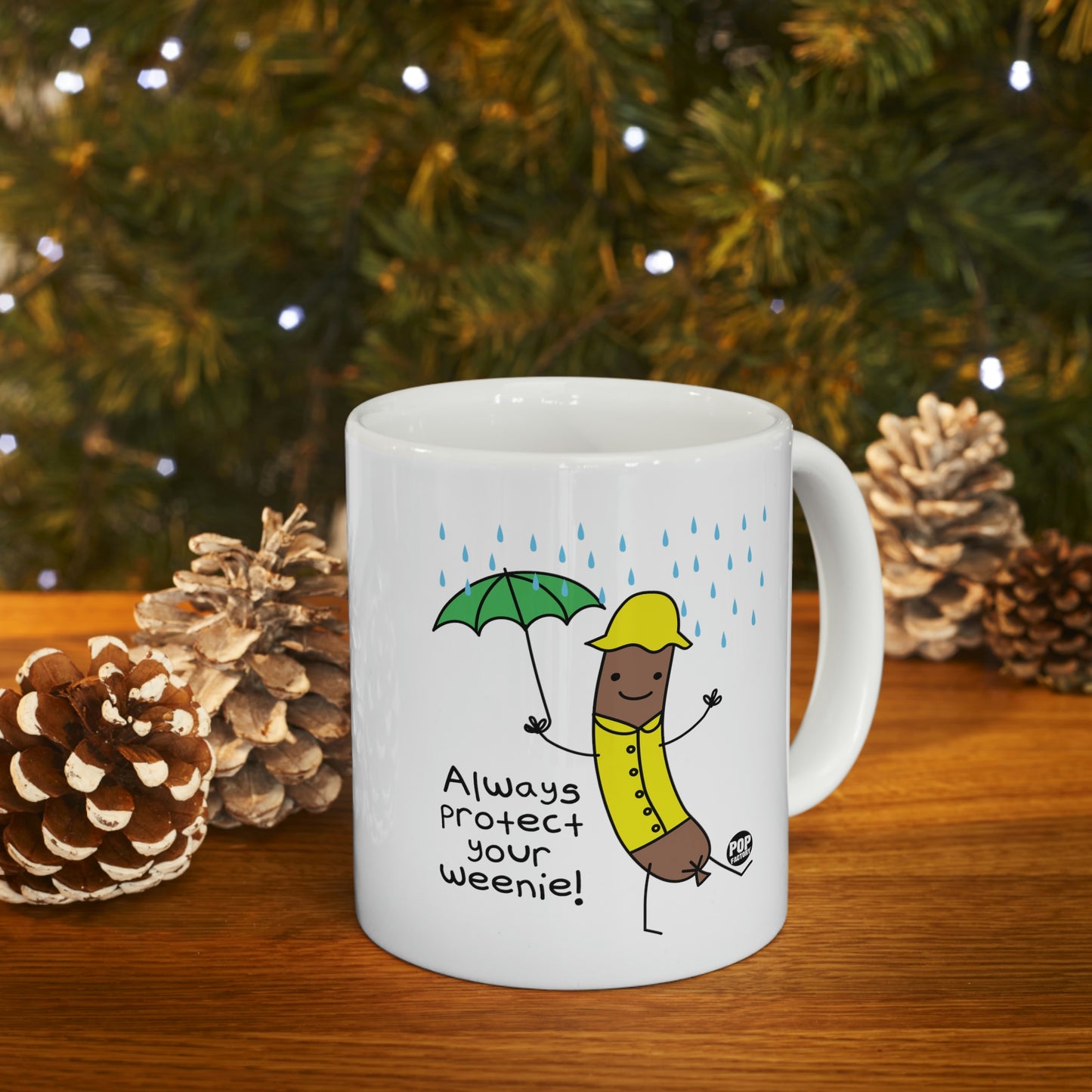 ALWAYS PROTECT YOUR WEENIE COFFEE MUG