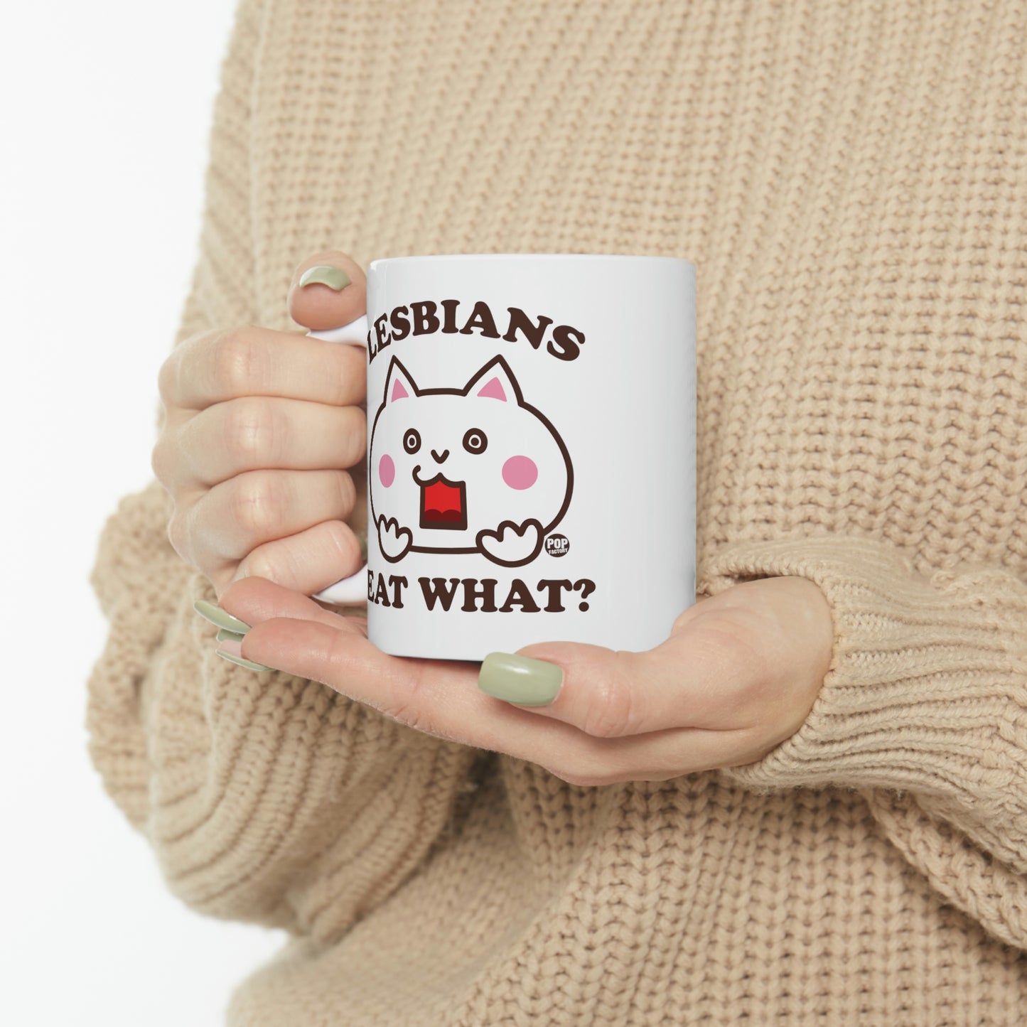 Lesbians Eat What ? Cat Coffee Mug