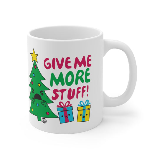 GIVE ME MORE STUFF XMAS TREE COFFEE MUG