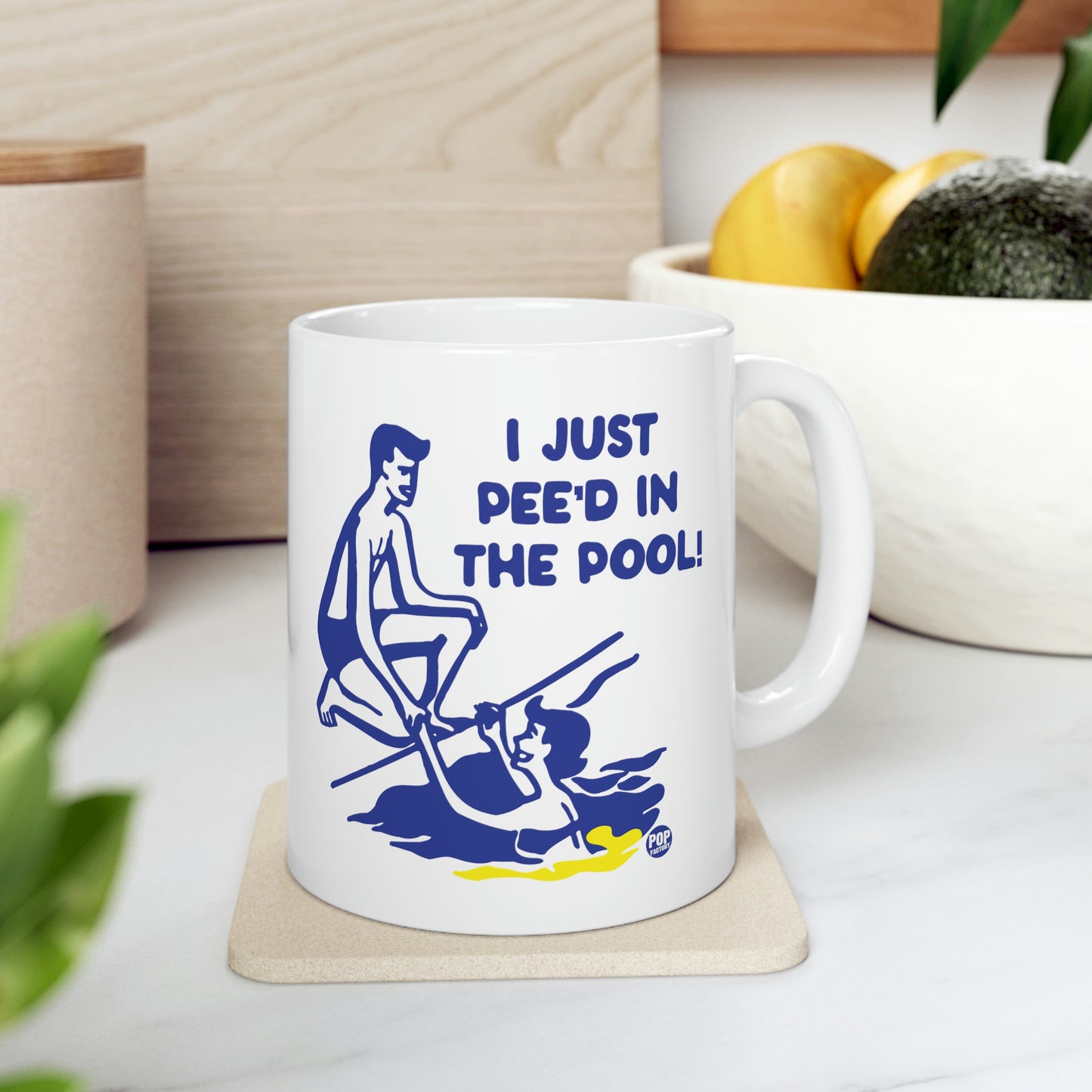 I JUST PEE'D IN THE POOL! COFFEE MUG