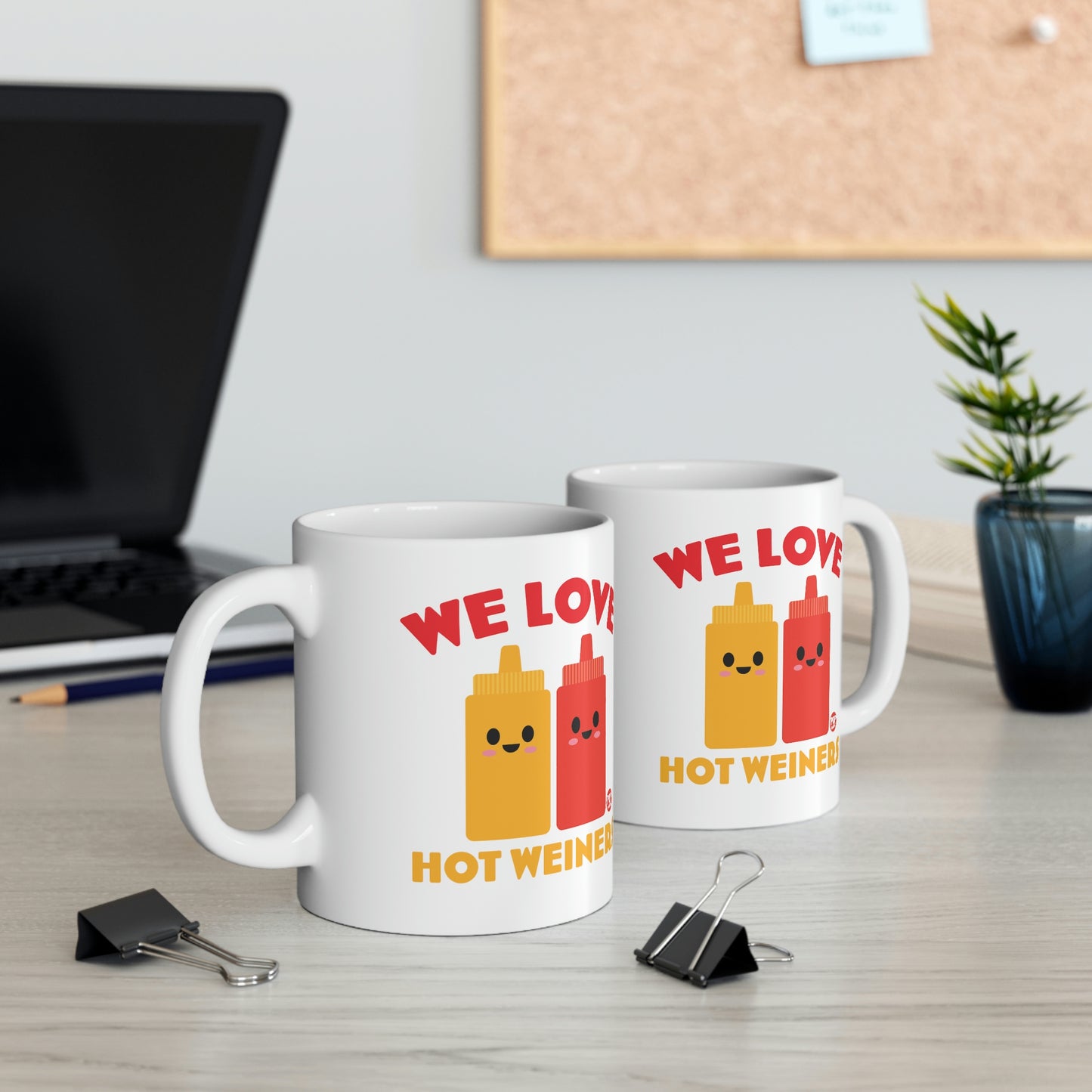 We Love Hot Weiners Mug