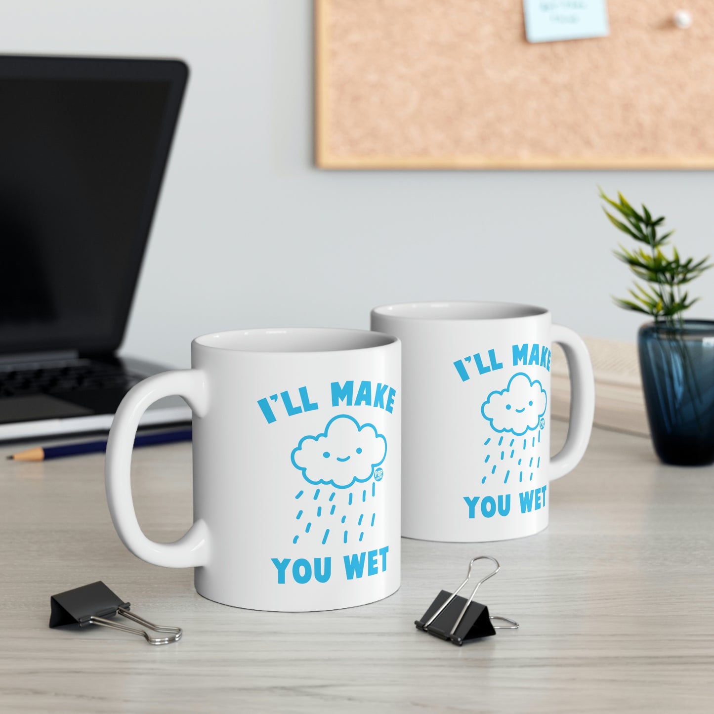 I'll Make You Wet-Cloud Mug