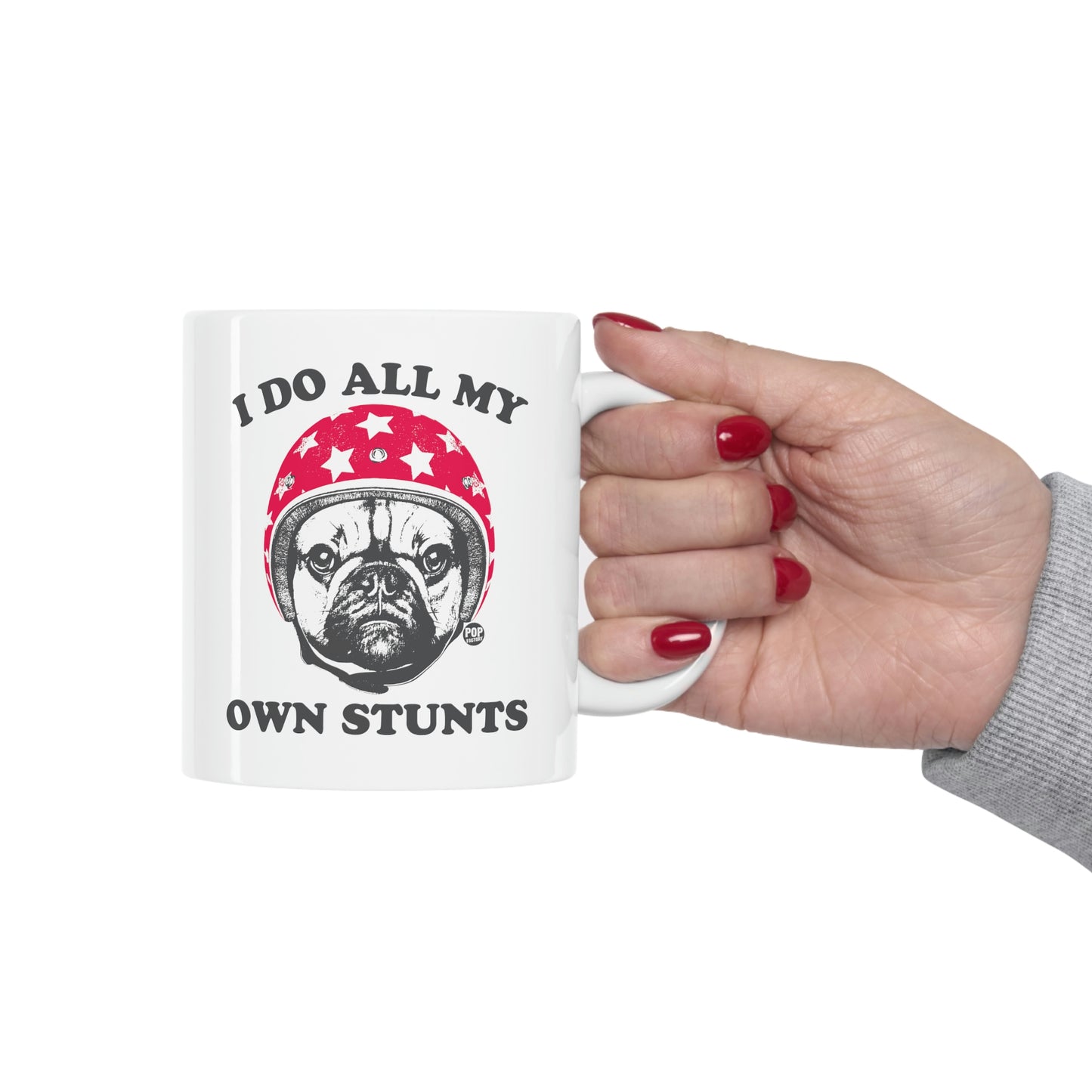 I DO ALL MY OWN STUNTS PUG COFFEE MUG