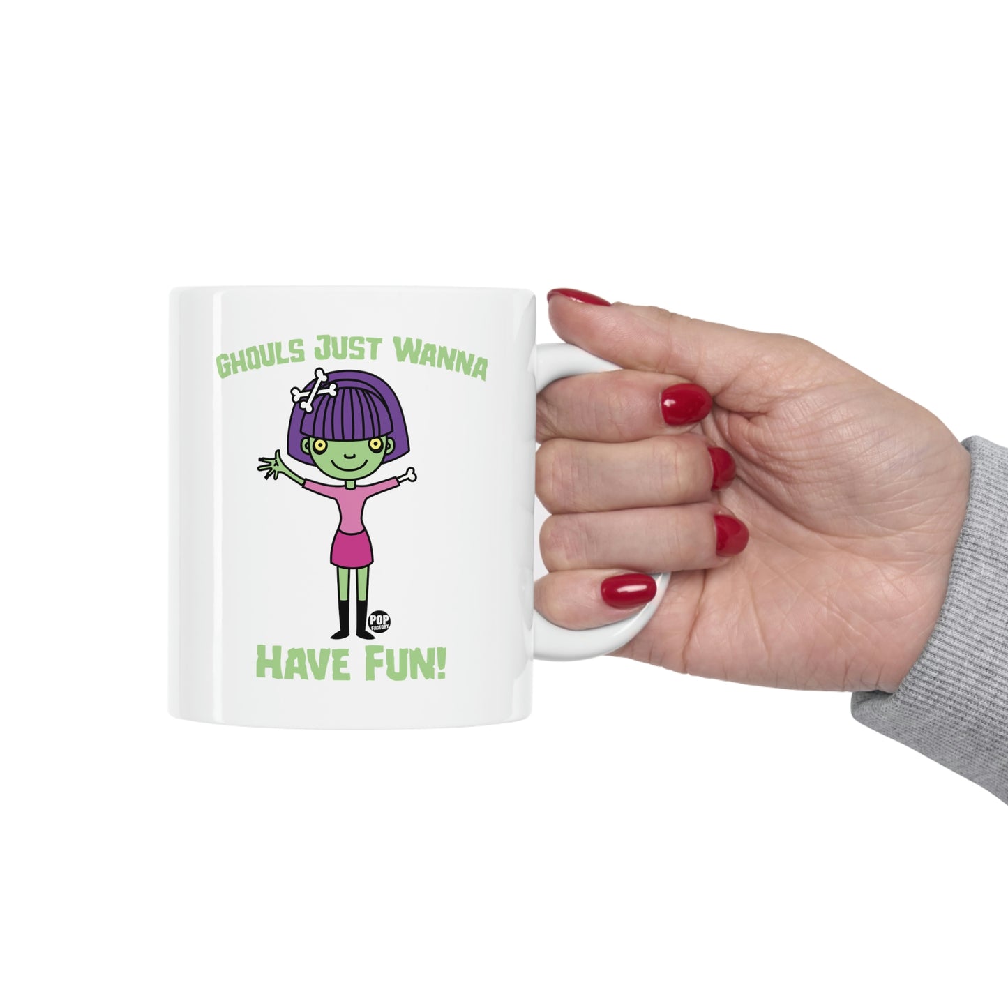 GHOULS JUST WANNA HAVE FUN COFFEE MUG