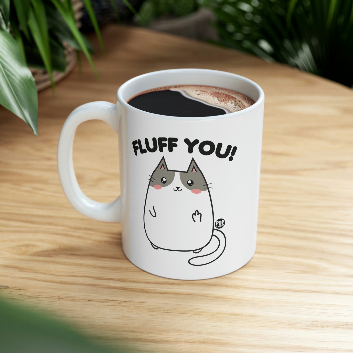 FLUFF YOU! CAT COFFEE MUG