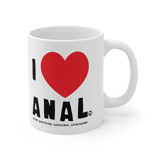 I LOVE ANAL COFFEE MUG