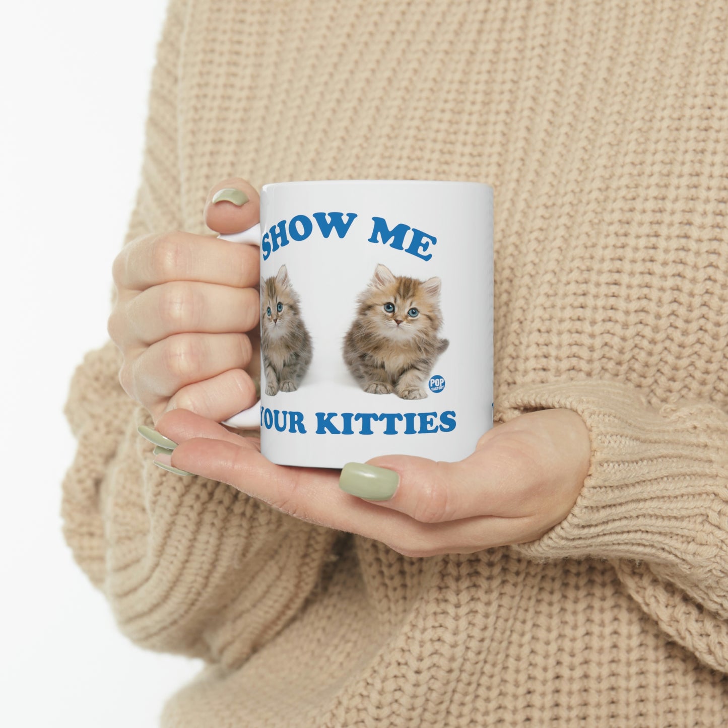 Show Me Your Kitties Mug