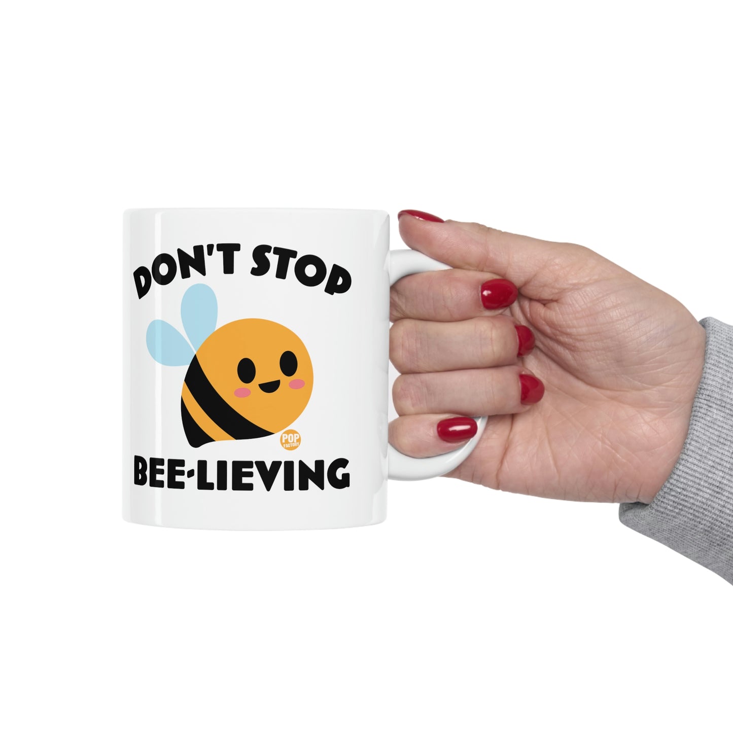 DON'T STOP BEE-LIEVING COFFEE MUG