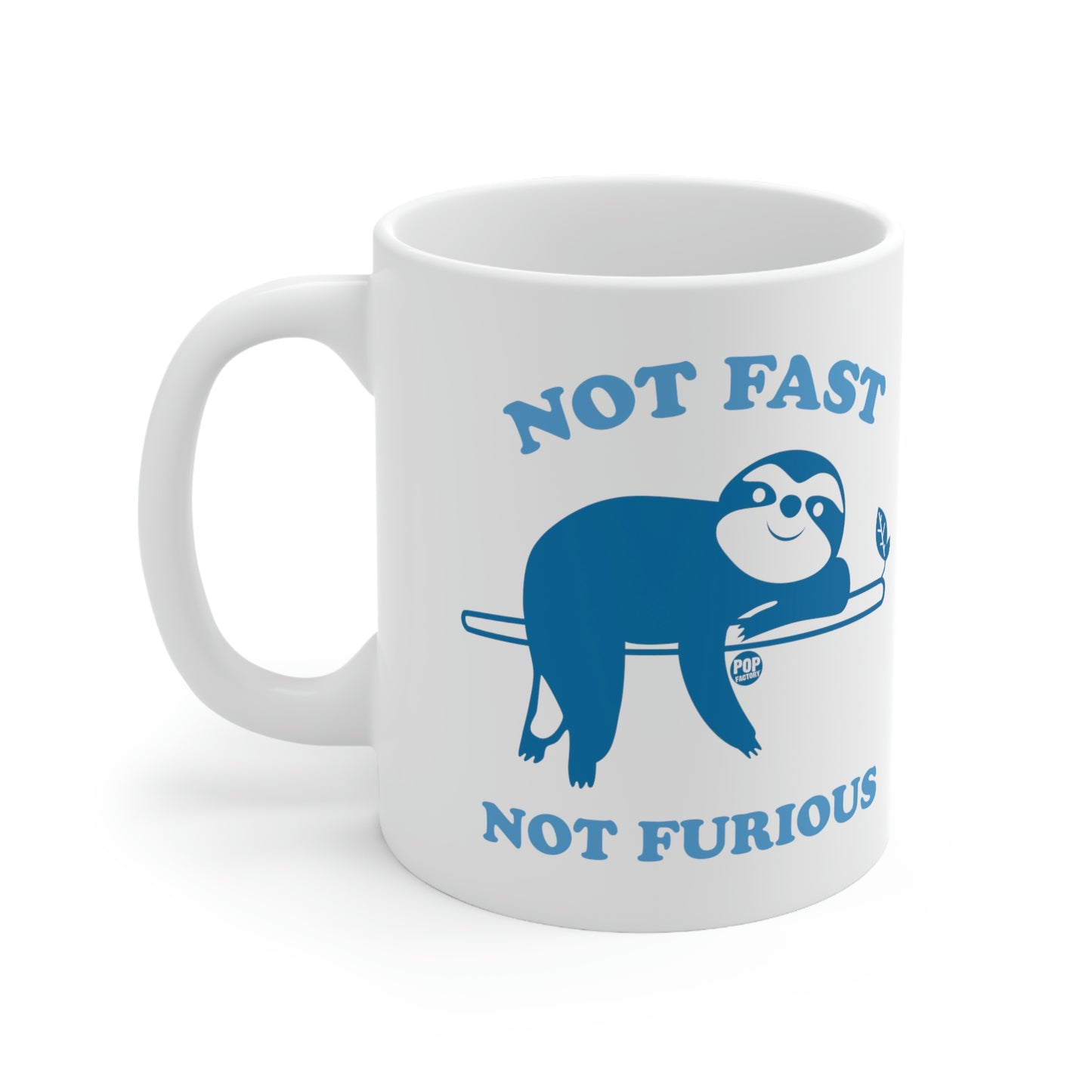 NOT FAST NOT FURIOUS SLOTH COFFEE MUG