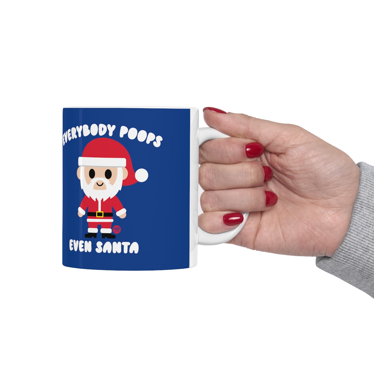 EVERYBODY POOPS EVEN SANTA COFFEE MUG