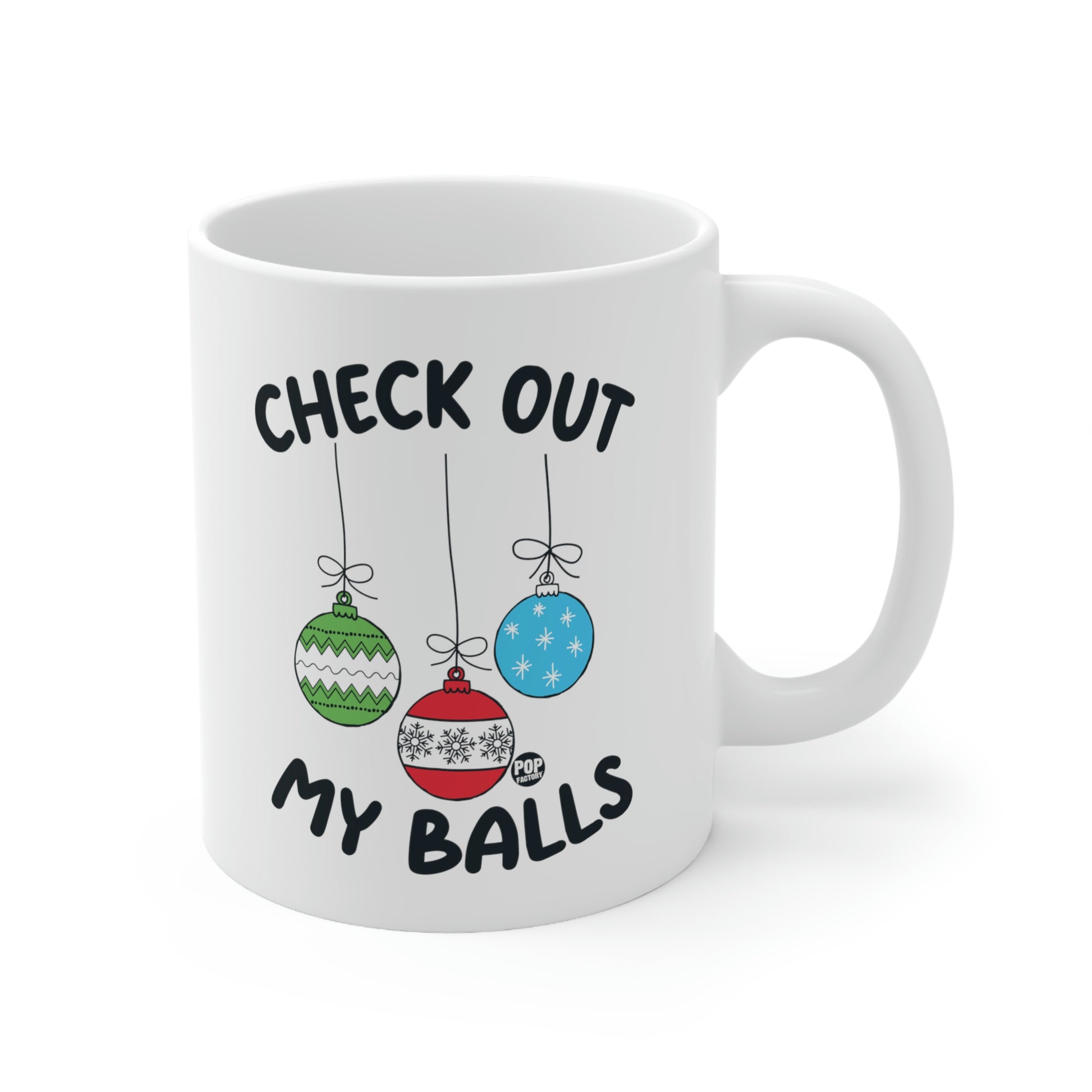 Cheeky Christmas mug with hanging ornaments “Check Out My Balls” text – Pop Factory® funny holiday coffee cup
