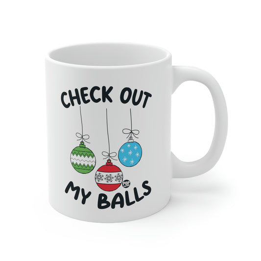 Cheeky Christmas mug with hanging ornaments “Check Out My Balls” text – Pop Factory® funny holiday coffee cup
