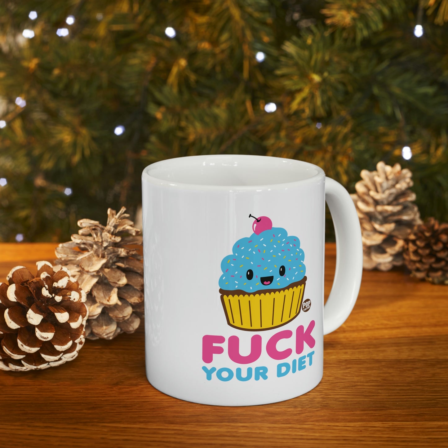 FUCK YOUR DIET CUPCAKE COFFEE MUG