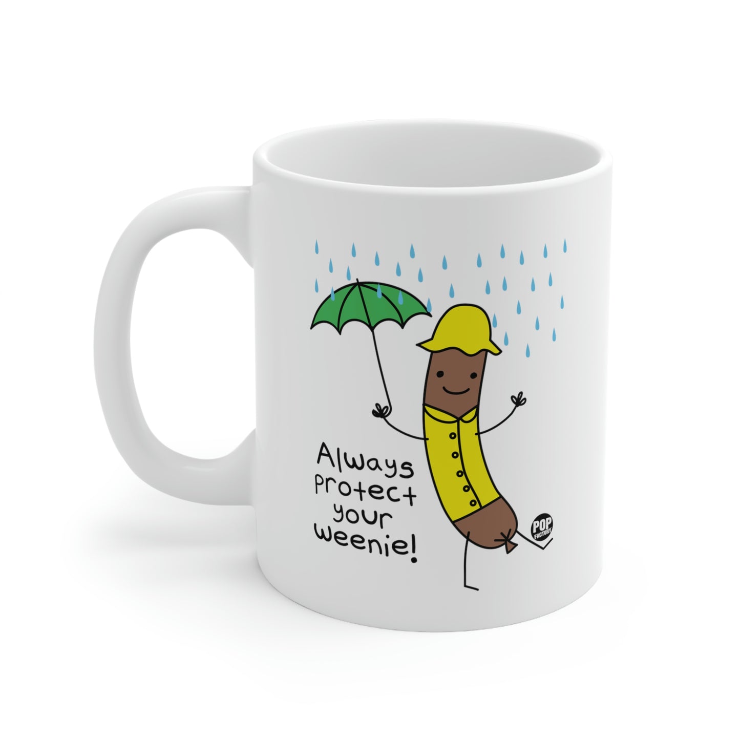 ALWAYS PROTECT YOUR WEENIE COFFEE MUG