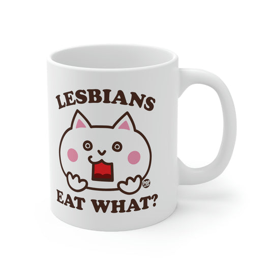 Lesbians Eat What ? Cat Coffee Mug