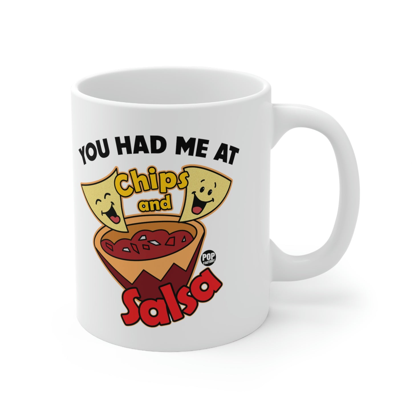 HAD ME AT CHIPS AND SALSA COFFEE MUG