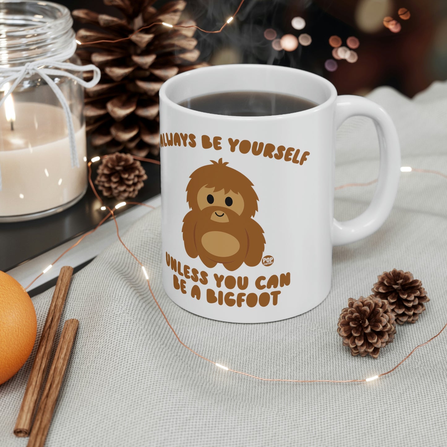 ALWAYS BE YOURSELF BIGFOOT COFFEE MUG