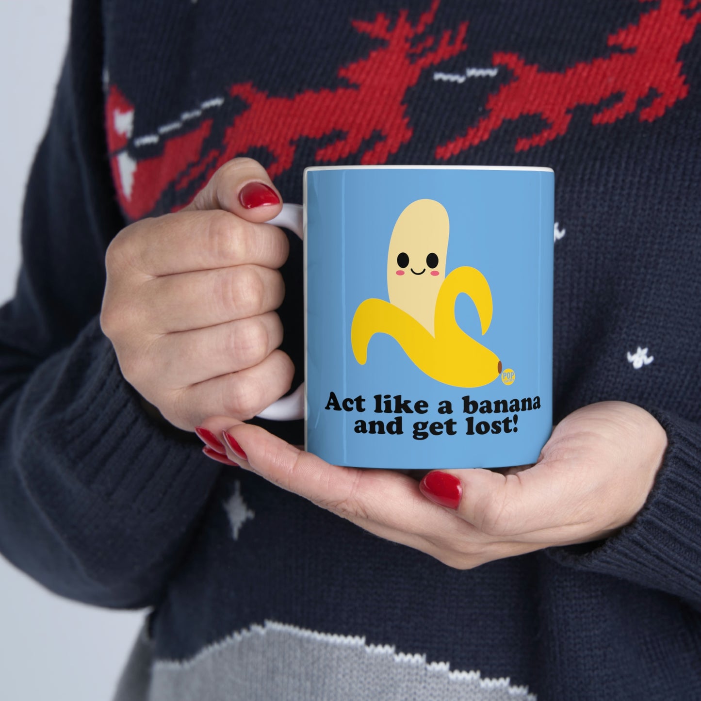 ACT LIKE A BANANA AND GET LOST! COFFEE MUG