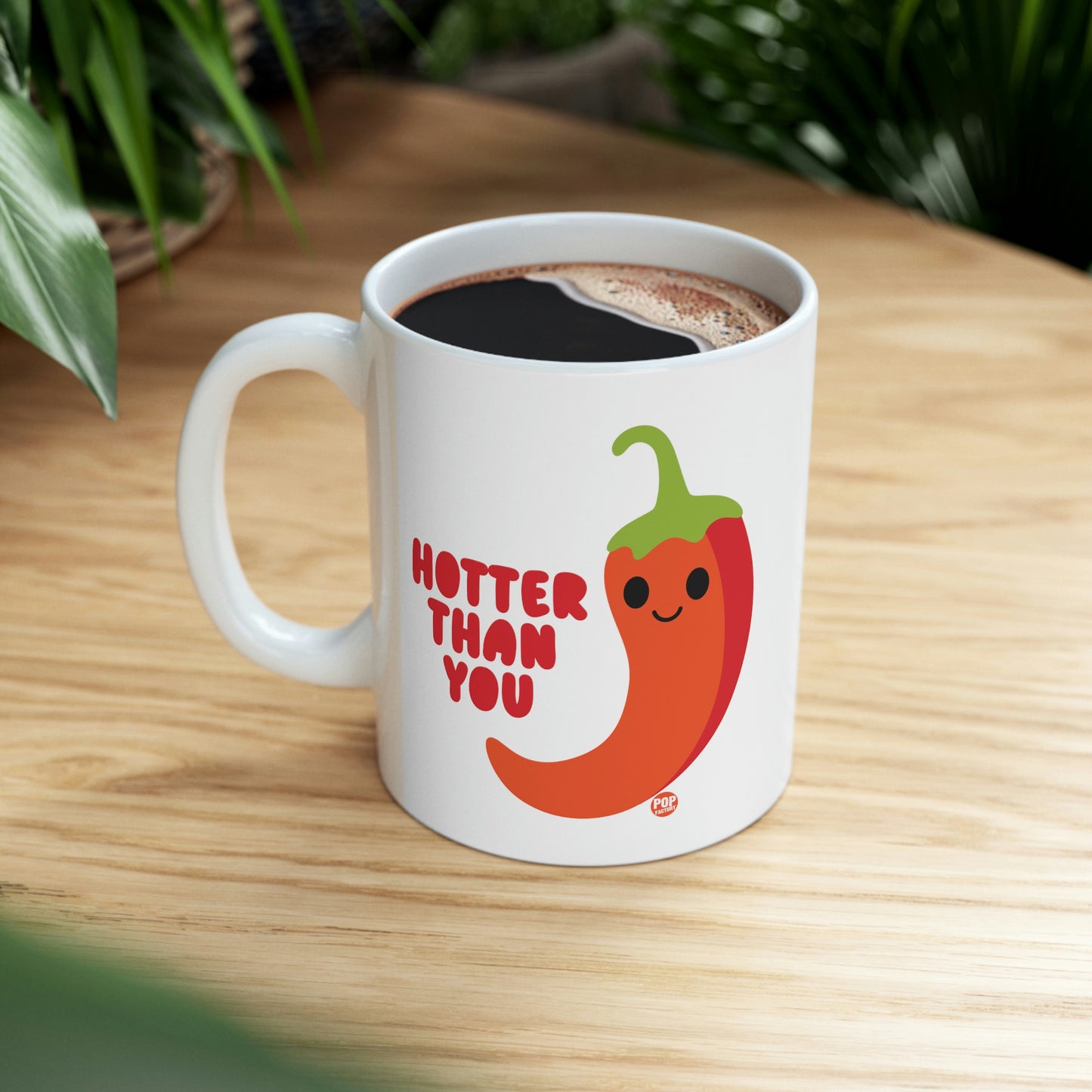 HOTTER THAN YOU PEPPER COFFEE MUG