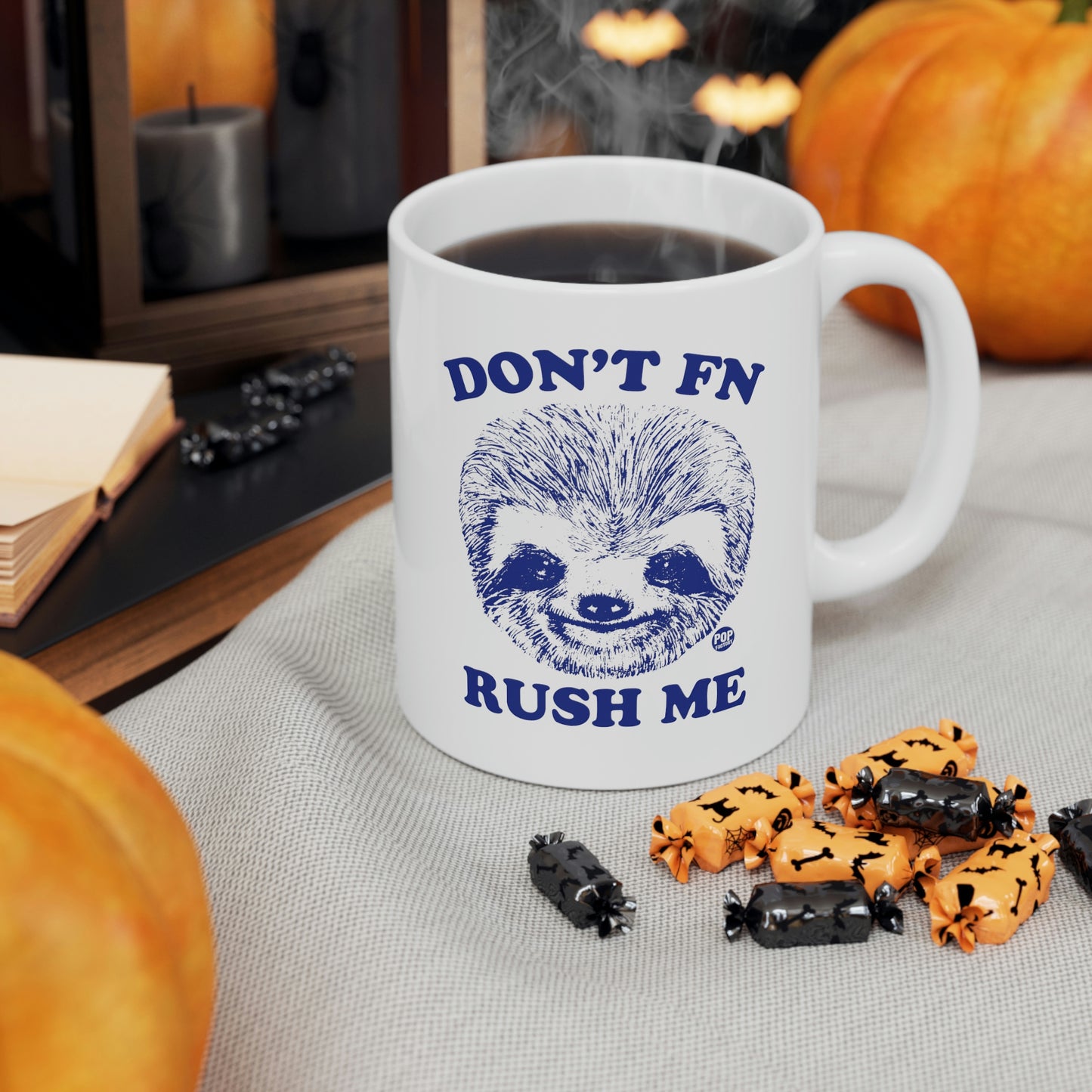 DON'T FN RUSH ME COFFEE MUG