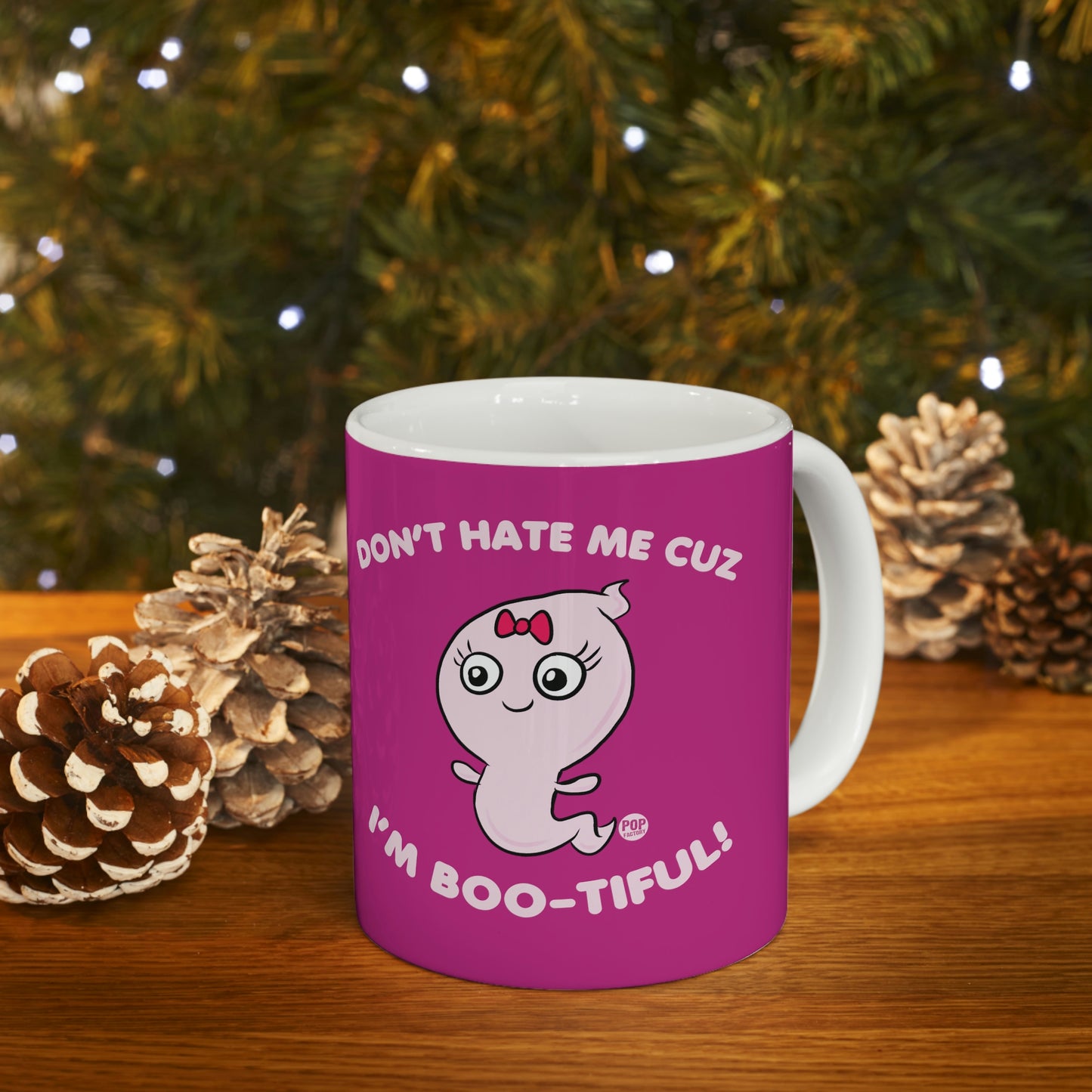 DON'T HATE ME CUZ I'M BOO-TIFUL COFFEE MUG