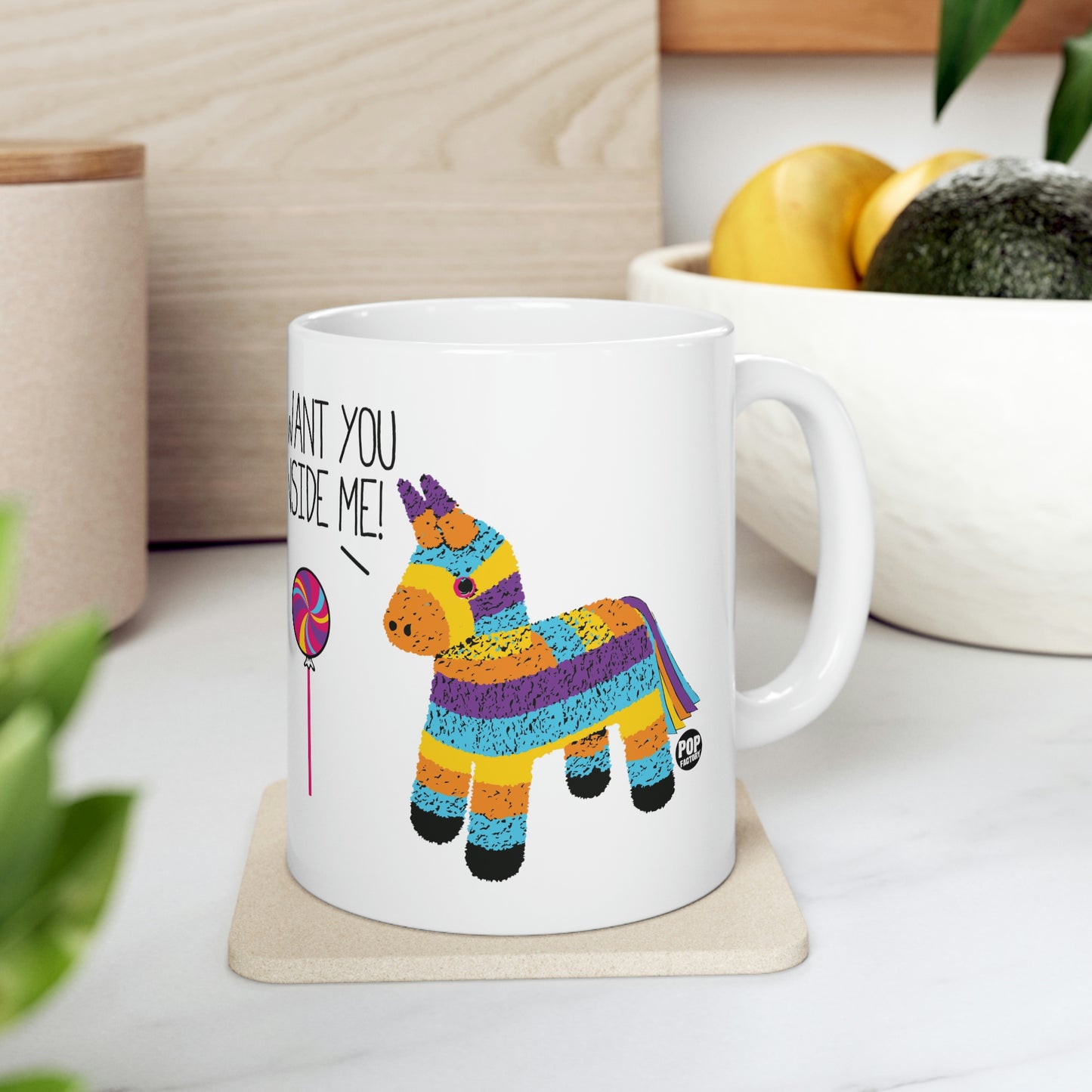 I WANT YOU INSIDE ME Pinata COFFEE MUG