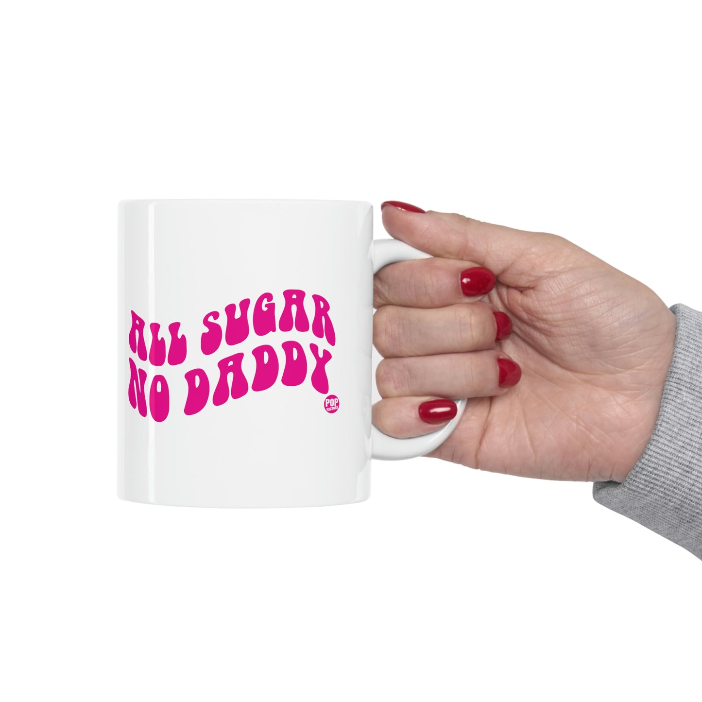 ALL SUGAR NO DADDY COFFEE MUG
