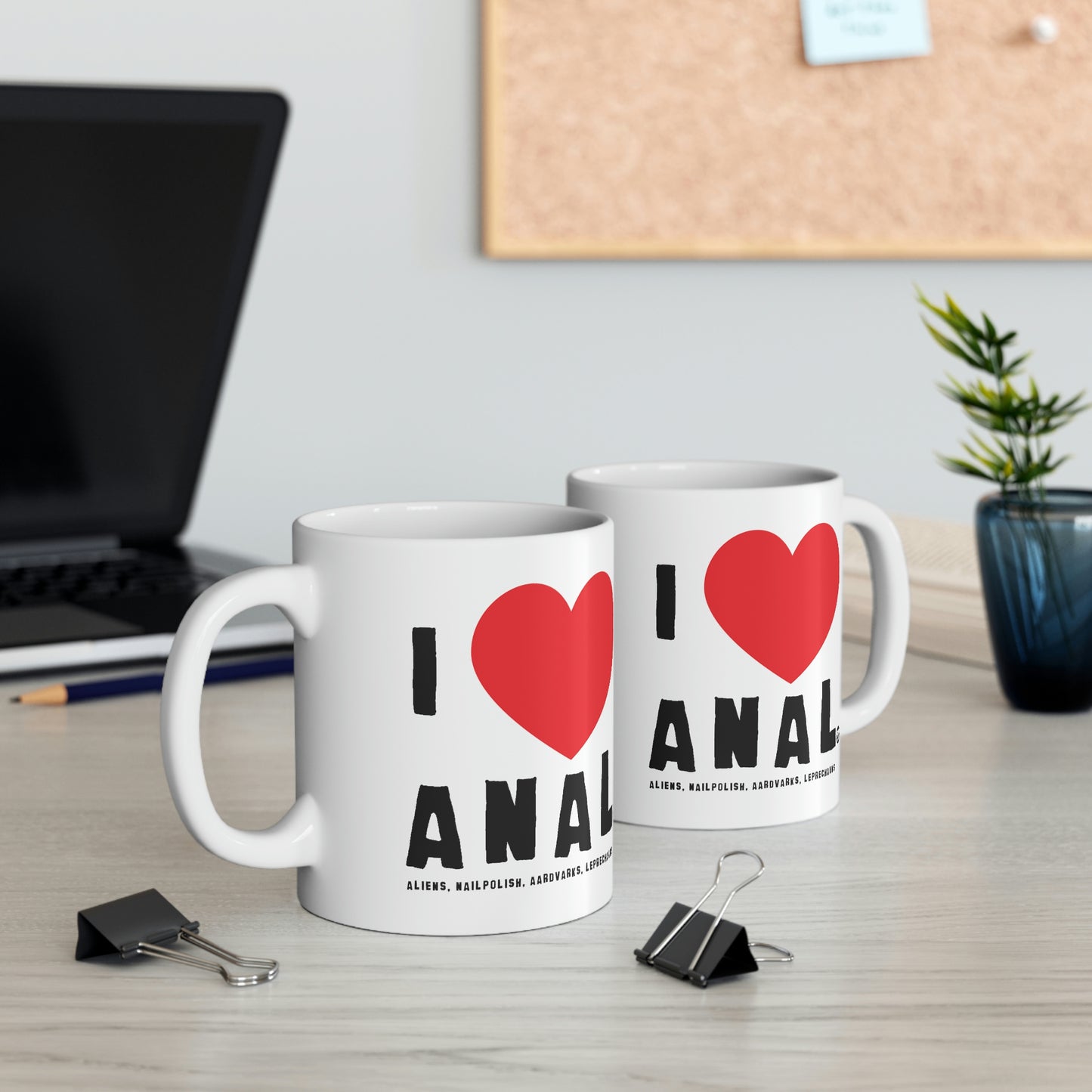 I LOVE ANAL COFFEE MUG