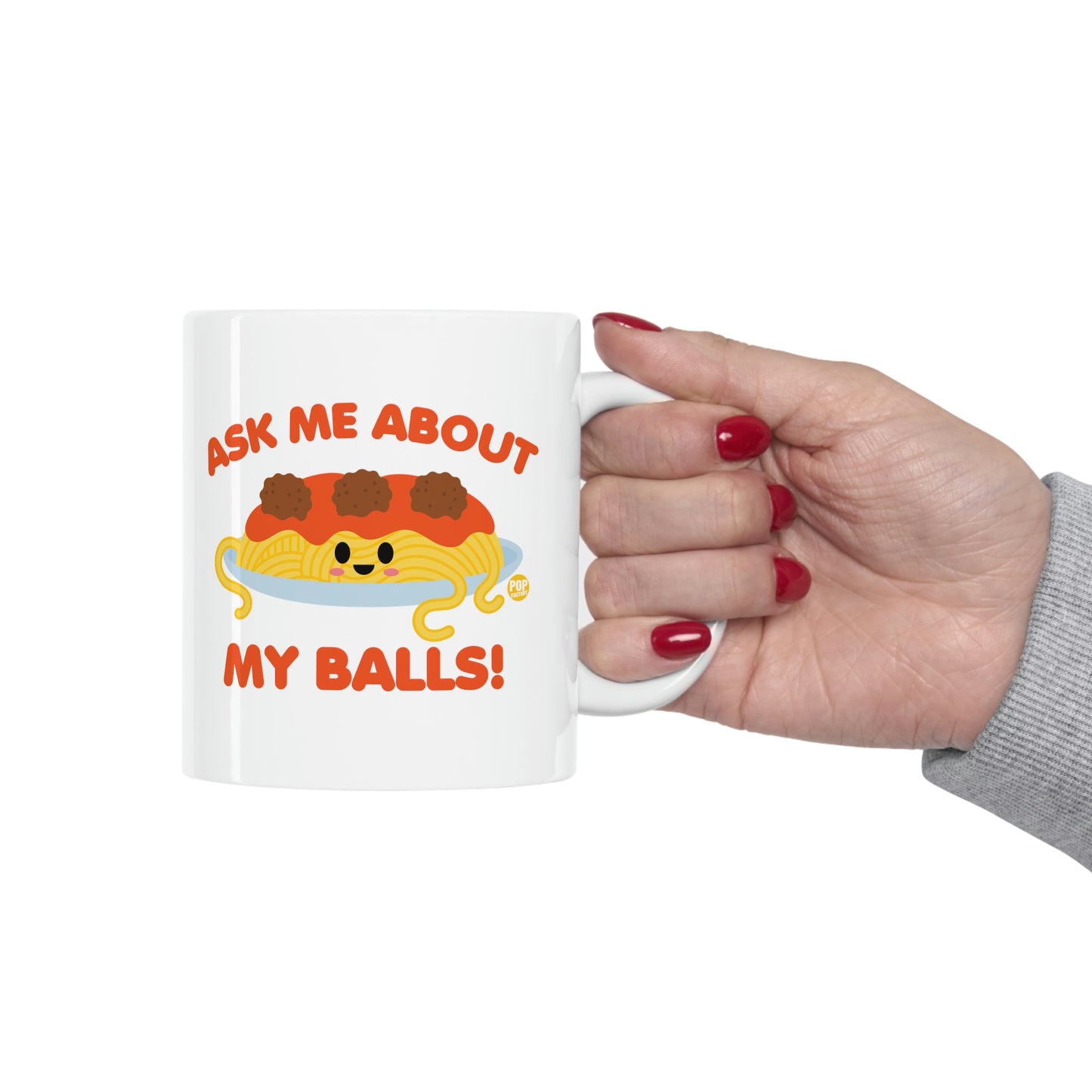 ASK ME ABOUT MY BALLS COFFEE MUG