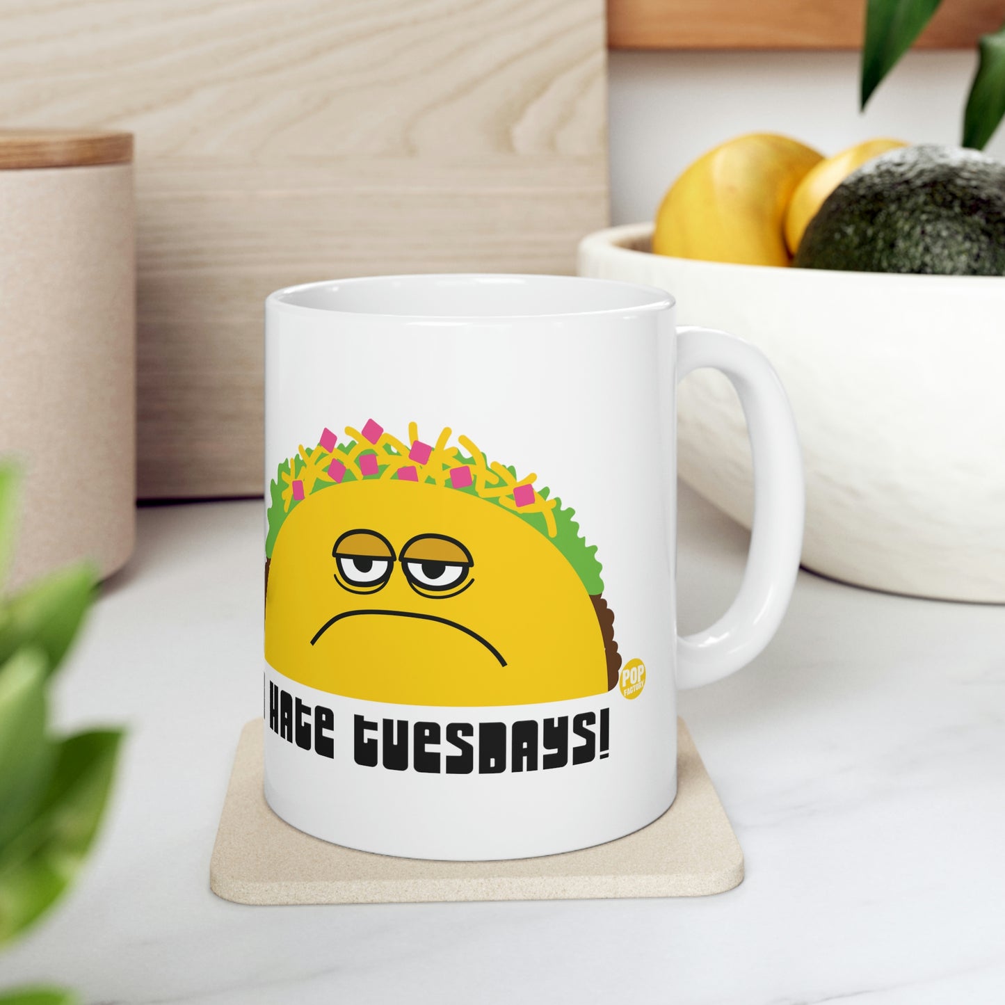 I HATE TUESDAYS! TACO COFFEE MUG