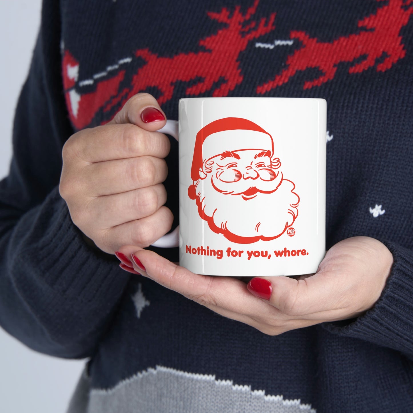 Santa Nothing For You Whore Mug