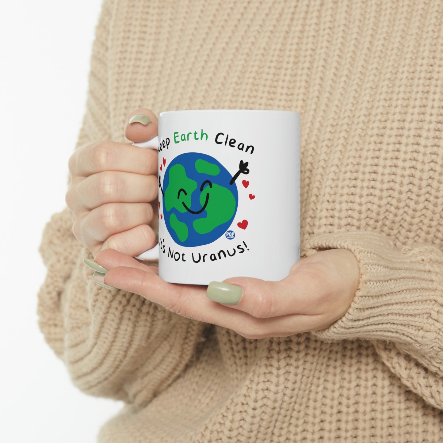 Keep Earth Clean It's not Uranus! Coffee Mug