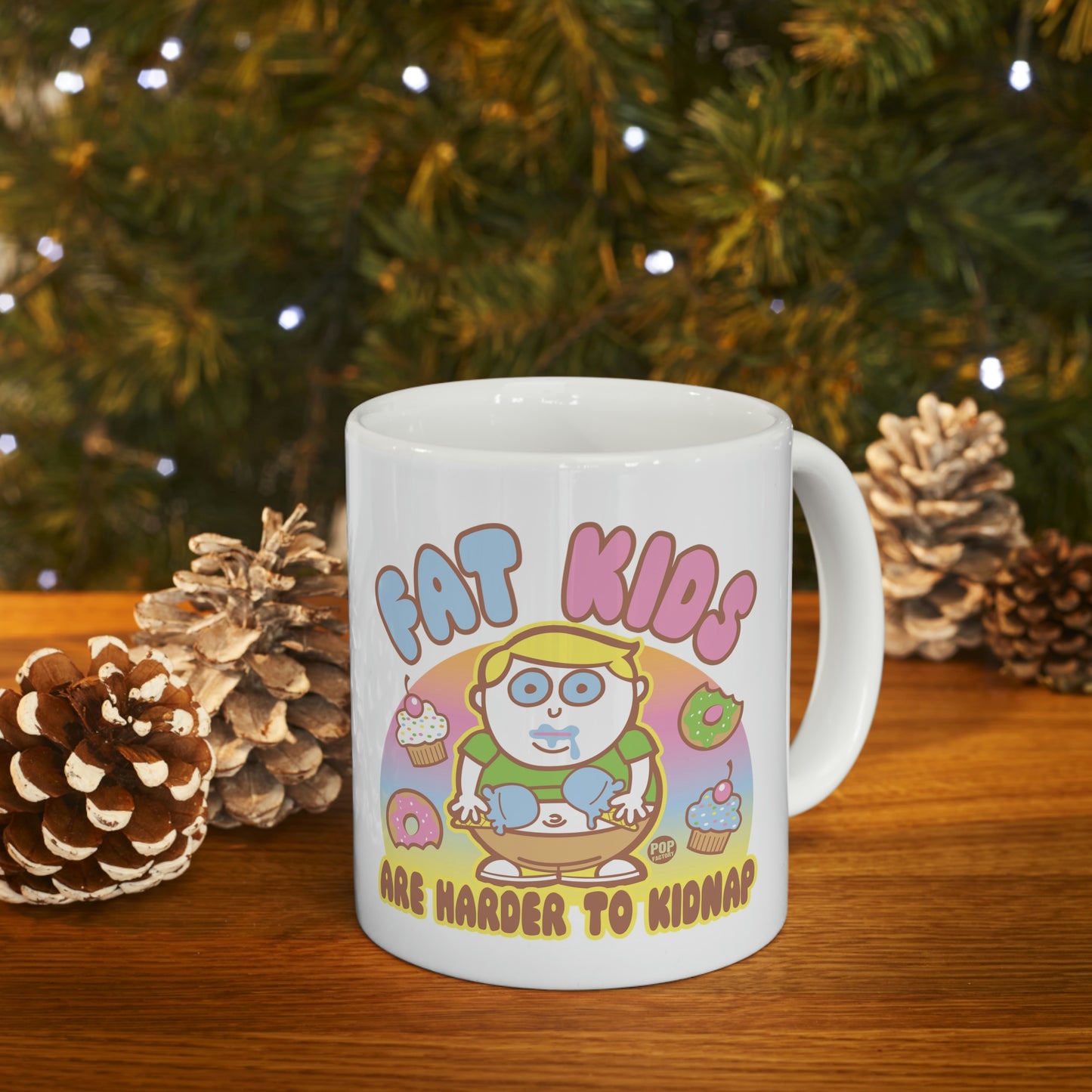 FAT KIDS ARE HARD TO KIDNAP CUTE COFFEE MUG