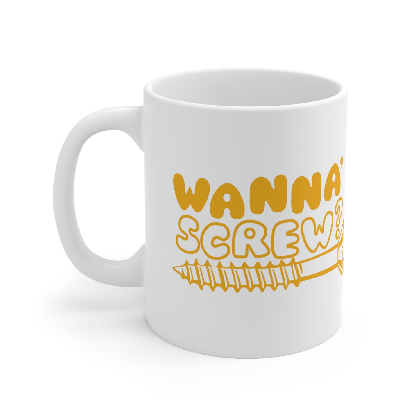 Wanna Screw Mug